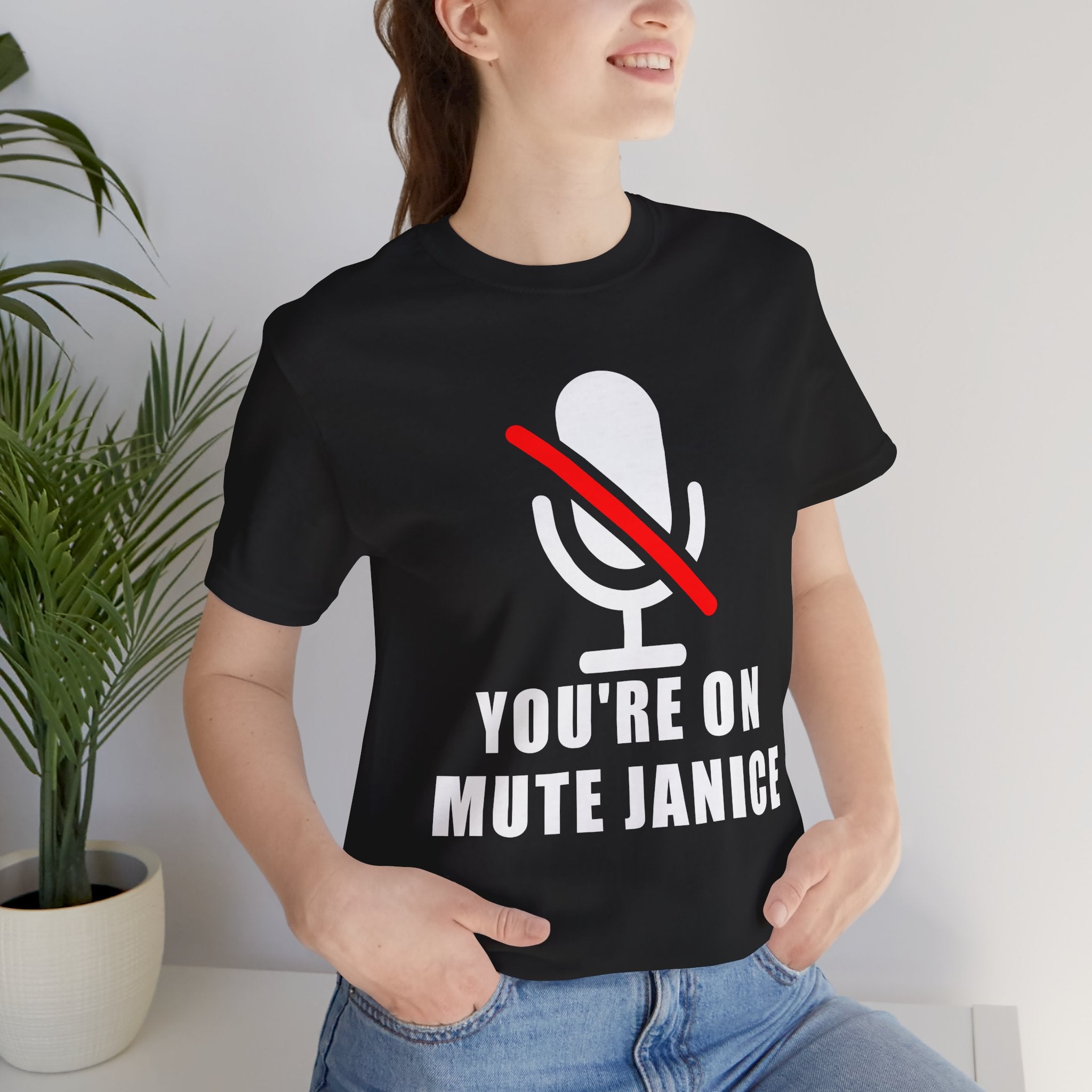 You’re On Mute, Janice T-Shirt – Funny Zoom Meeting Office Humor Graphic Tee