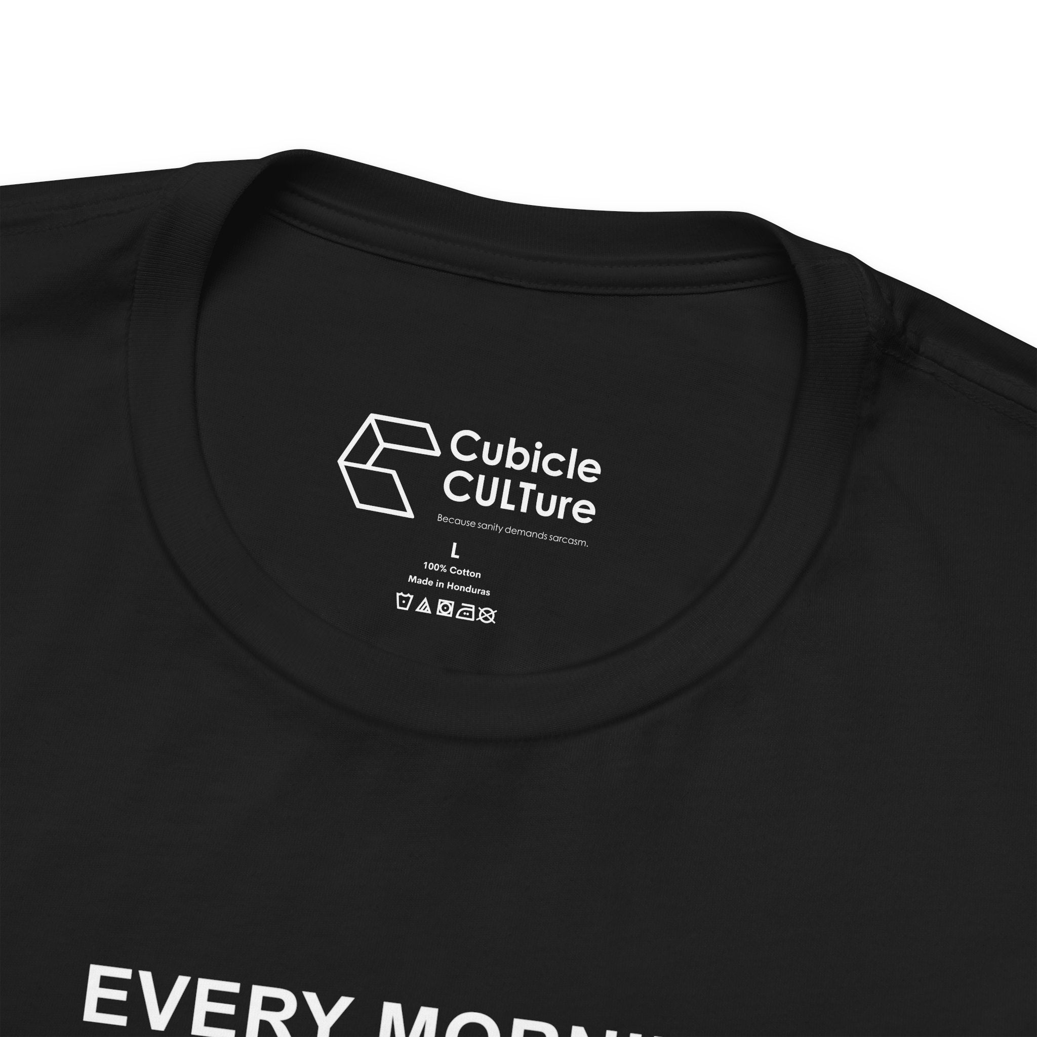 Every Morning — Still Alive T-Shirt – Cliffverse Office Humor Graphic Tee for Corporate Survivors