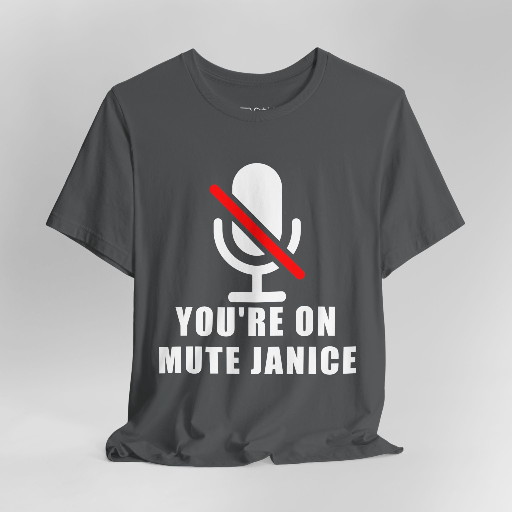 You’re On Mute, Janice T-Shirt – Funny Zoom Meeting Office Humor Graphic Tee