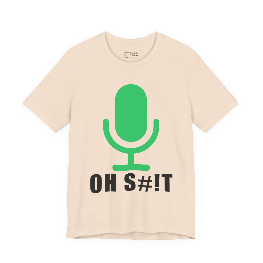OH S#!T T-Shirt – Hot Mic Zoom Meeting Horror Graphic Tee