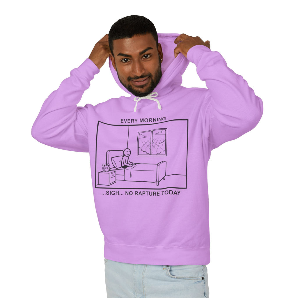 Every Morning — No Rapture Today – Cliffverse Office Humor Hoodie for Corporate Survivors