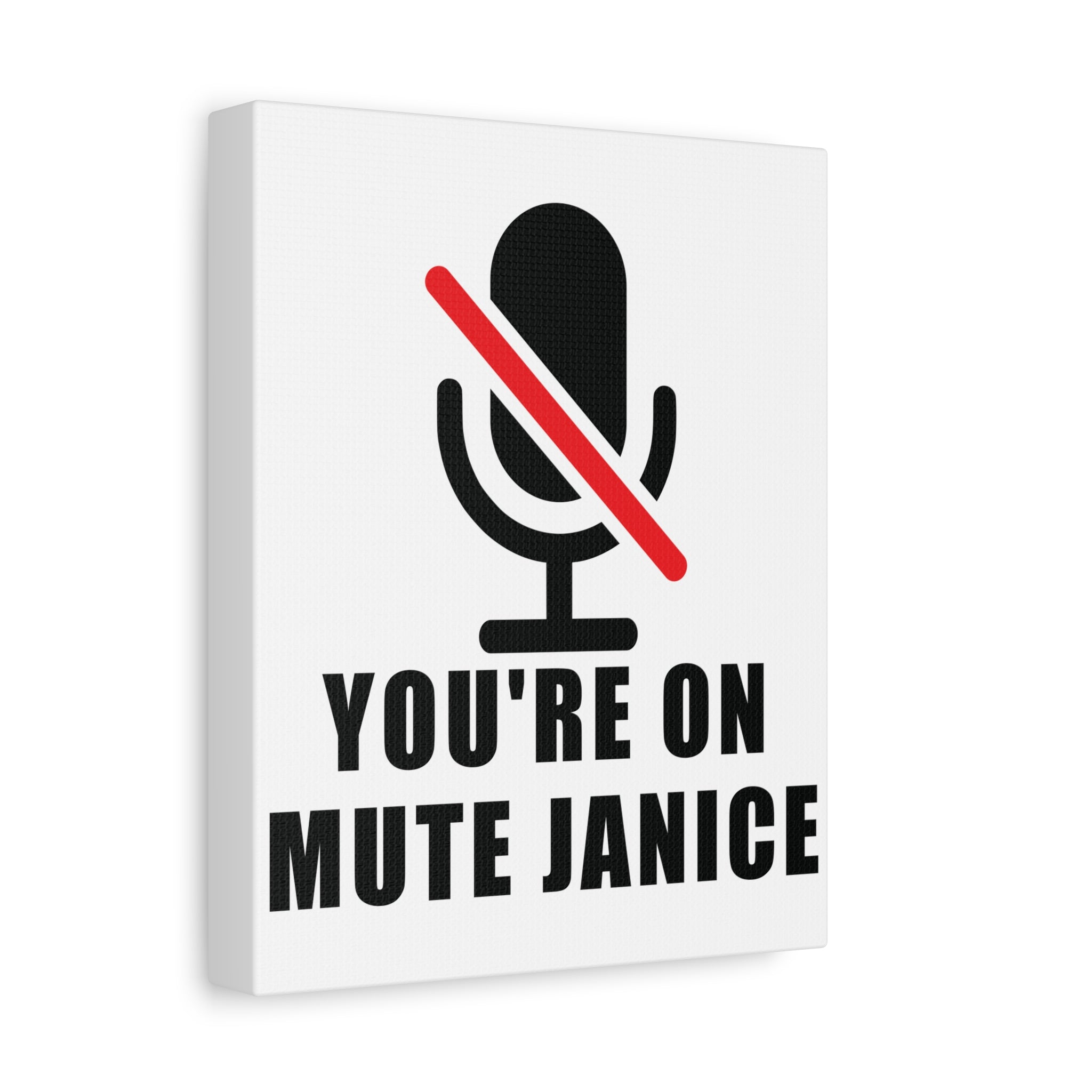 You're On Mute, Janice Canvas – Dark Humor Friday to Monday Survival Office Wall Art