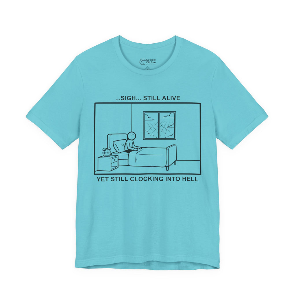 Every Morning — Clocking into Hell T-Shirt – Cliffverse Office Humor Graphic Tee for Corporate Survivors