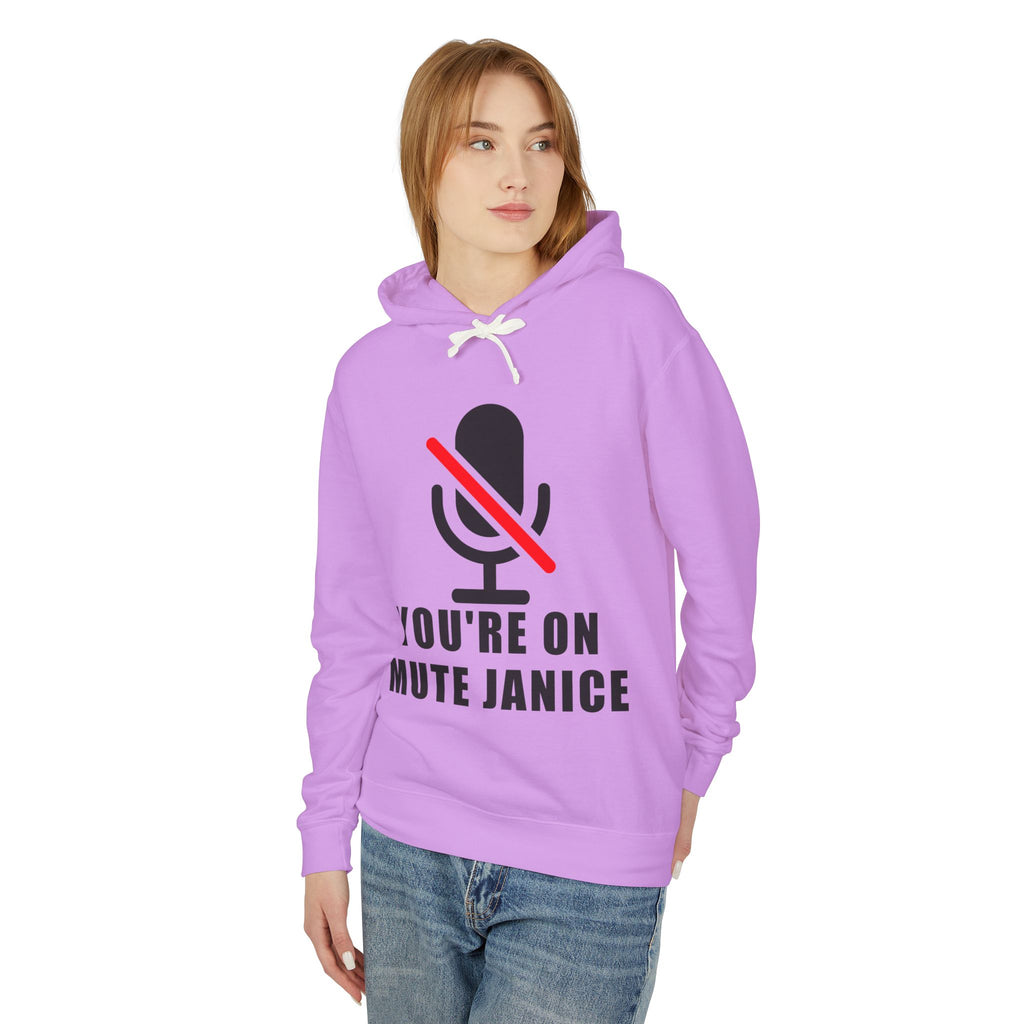 You’re On Mute, Janice Hoodie – Funny Zoom Meeting Office Humor Sweatshirt