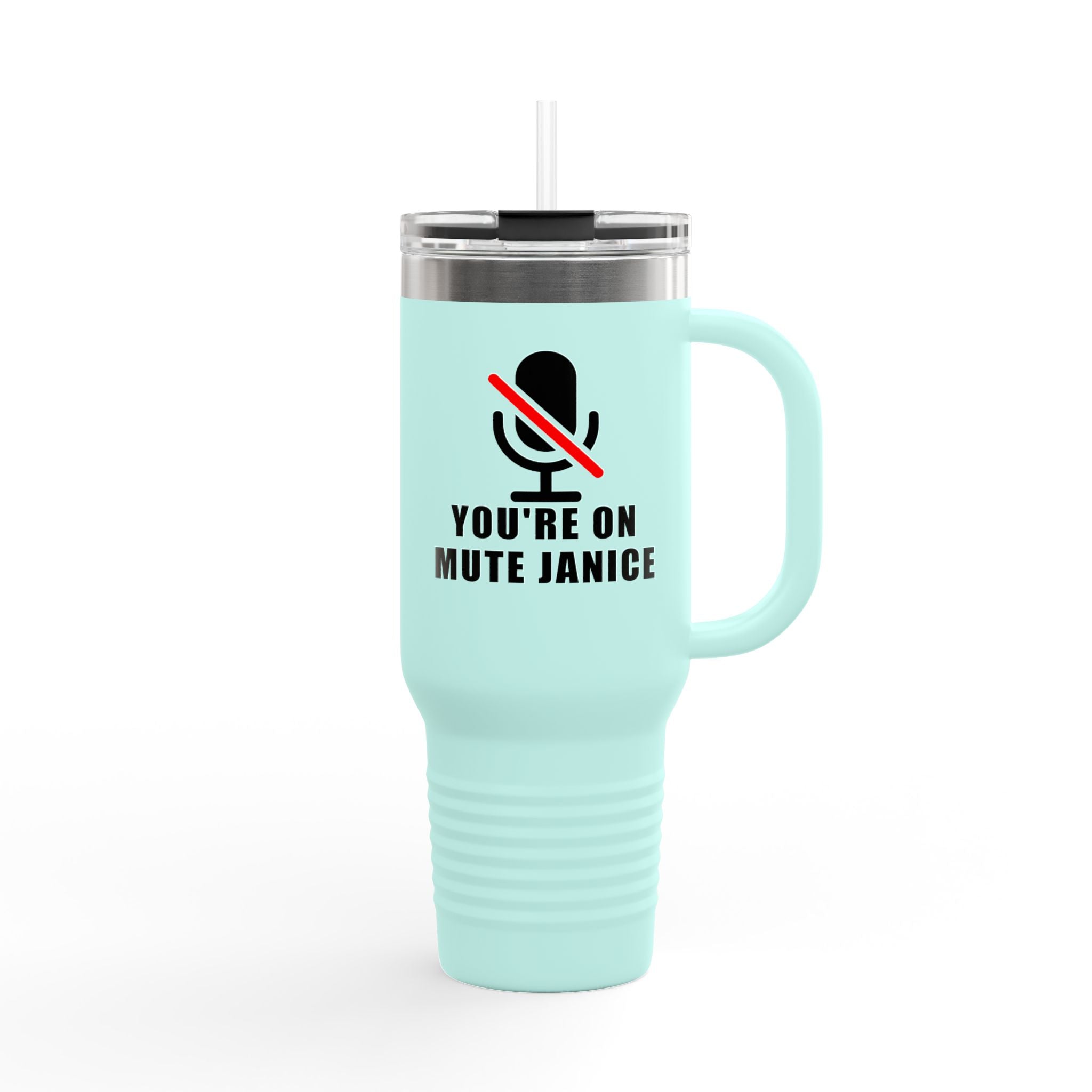You’re On Mute, Janice Travel Mug – Funny Zoom Meeting Office Humor Tumbler