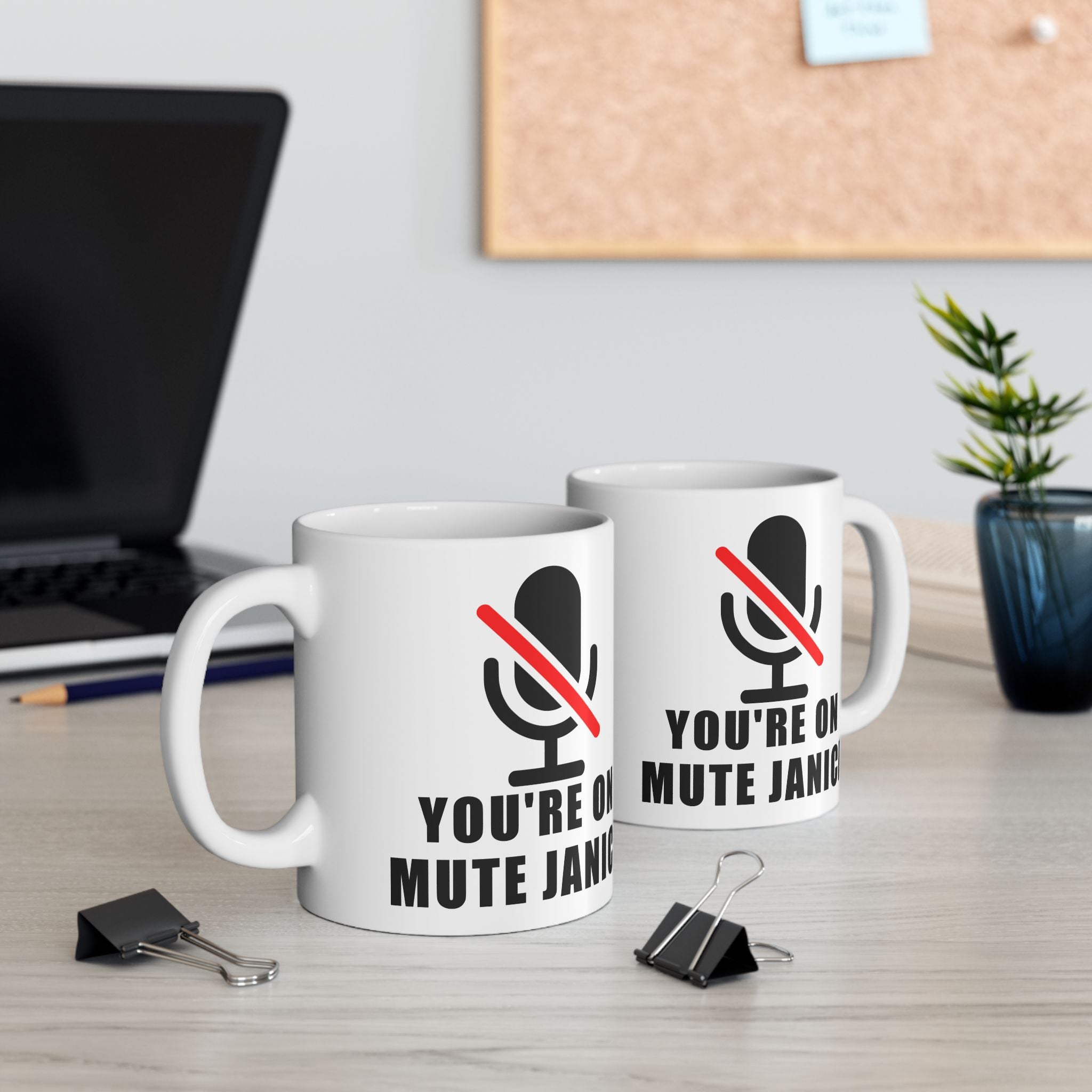 You’re On Mute, Janice Coffee Mug – Funny Zoom Meeting Office Humor Cup