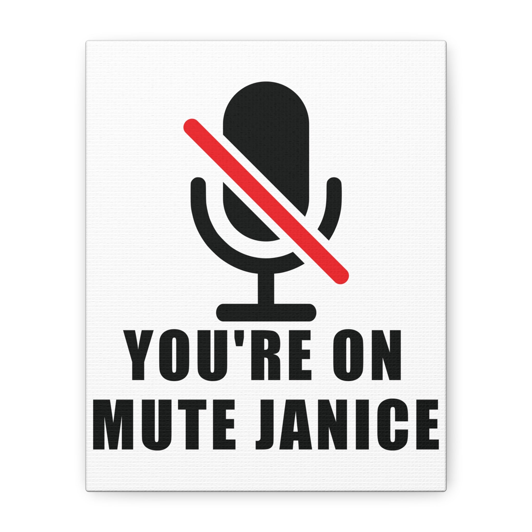 You're On Mute, Janice Canvas – Dark Humor Friday to Monday Survival Office Wall Art