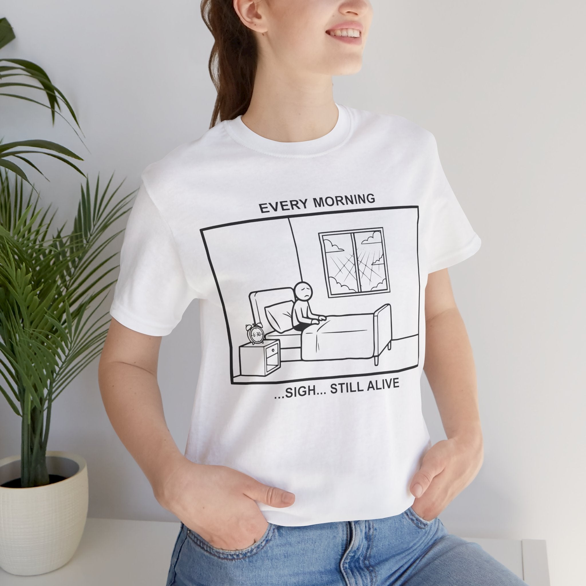 Every Morning — Still Alive T-Shirt – Cliffverse Office Humor Graphic Tee for Corporate Survivors