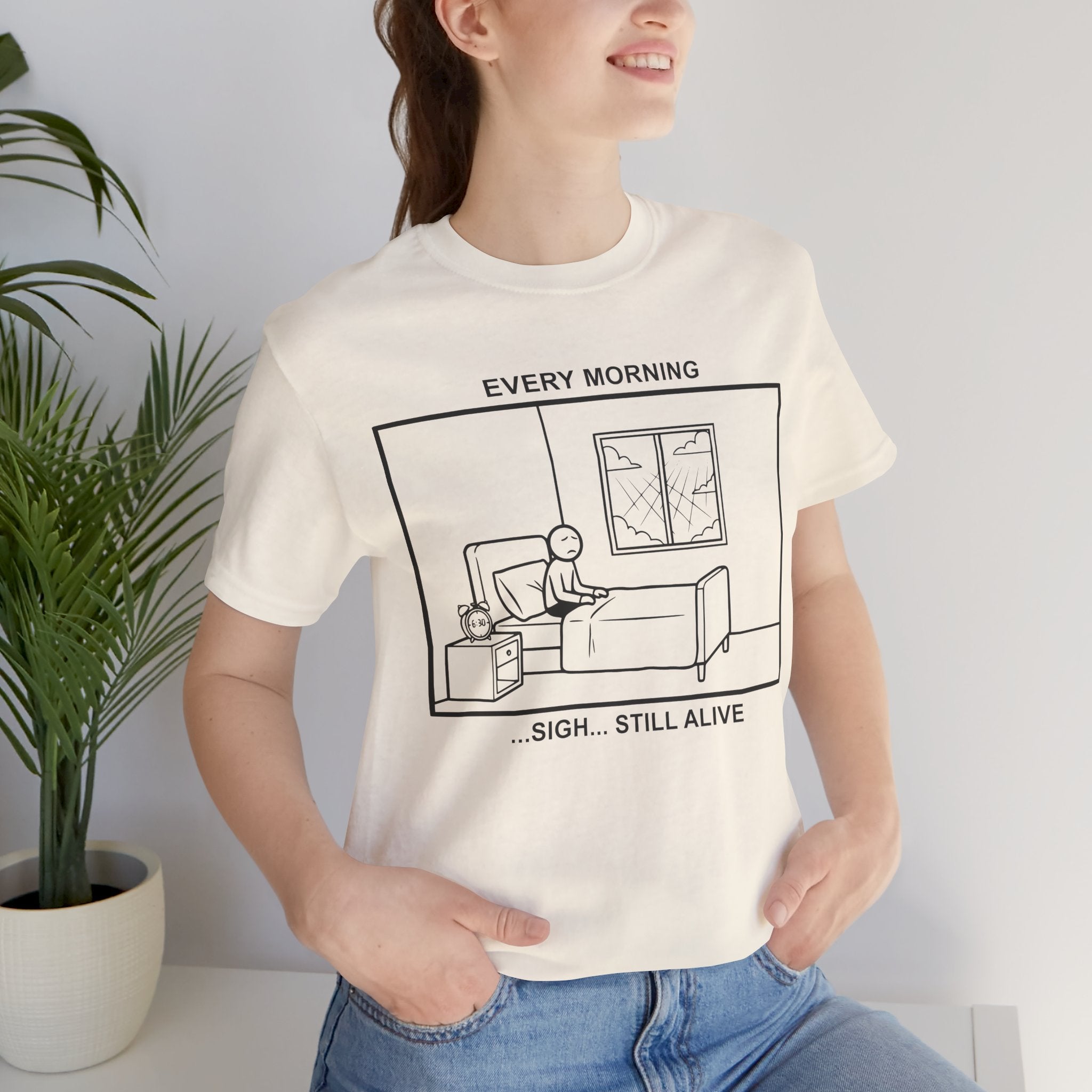 Every Morning — Still Alive T-Shirt – Cliffverse Office Humor Graphic Tee for Corporate Survivors
