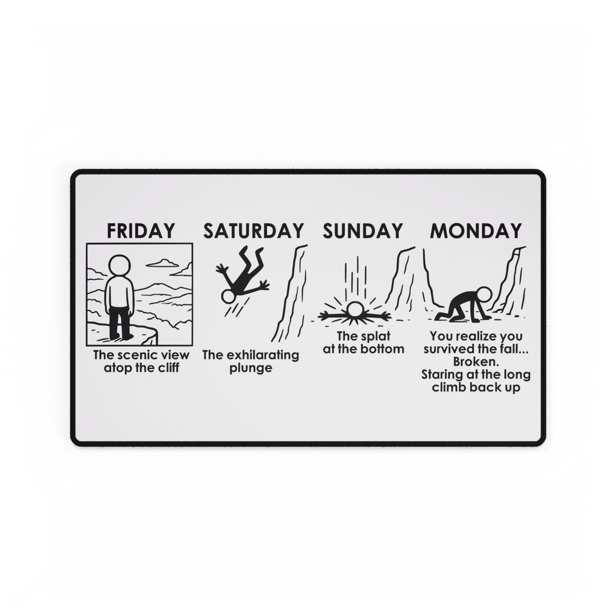 Weekend Cliff Comic Desk Mat – Dark Humor Friday to Monday Survival Office Accessory