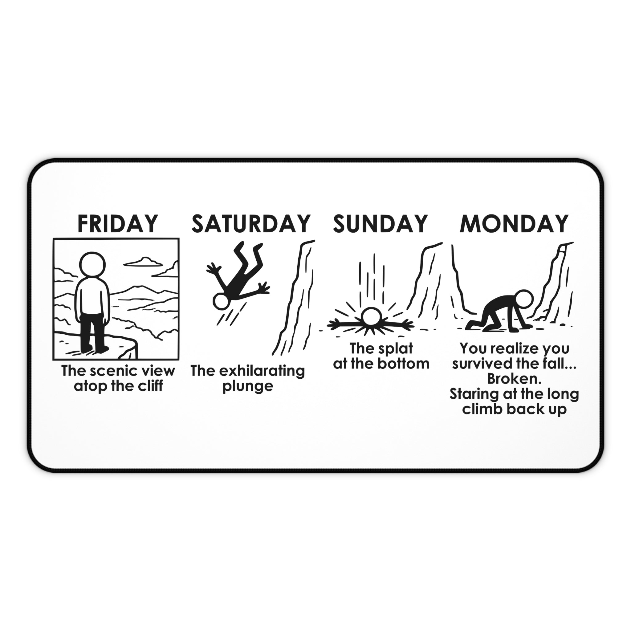 Weekend Cliff Comic Mouse Pad – Dark Humor Friday to Monday Survival Desk Pad