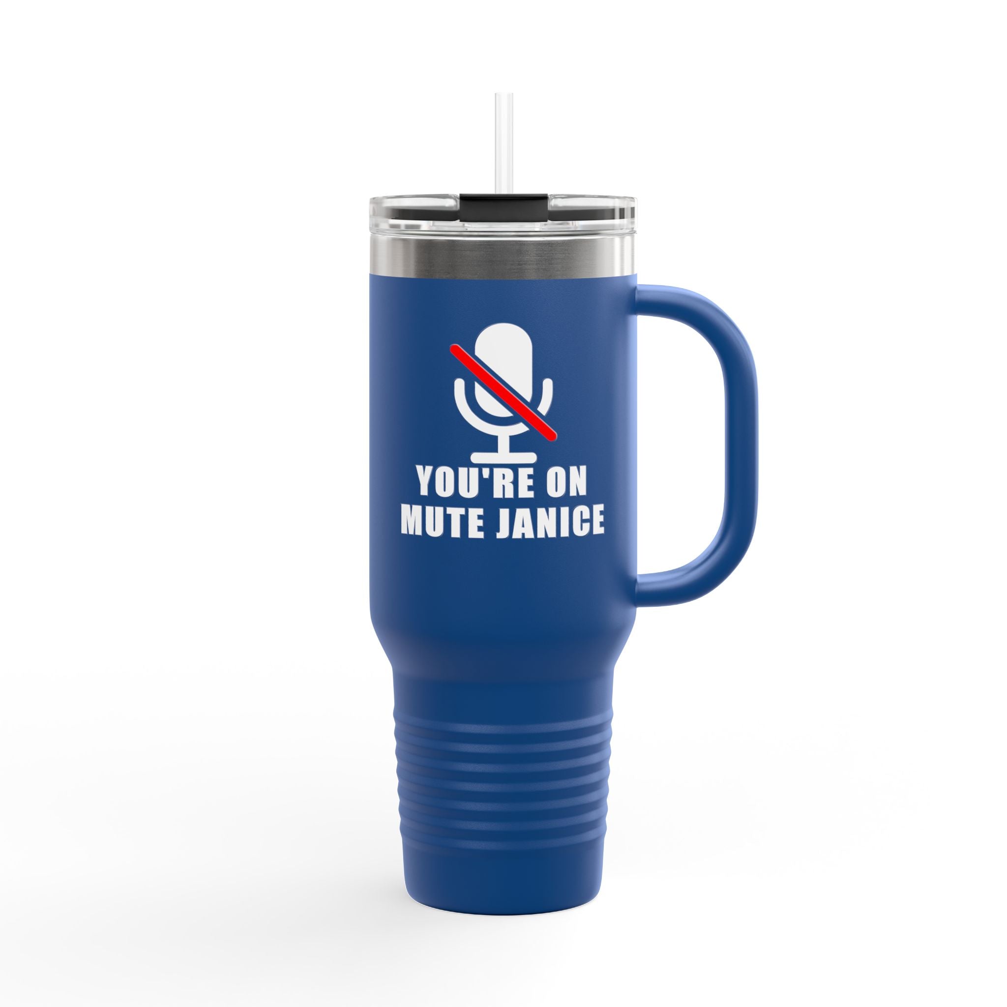 You’re On Mute, Janice Travel Mug – Funny Zoom Meeting Office Humor Tumbler