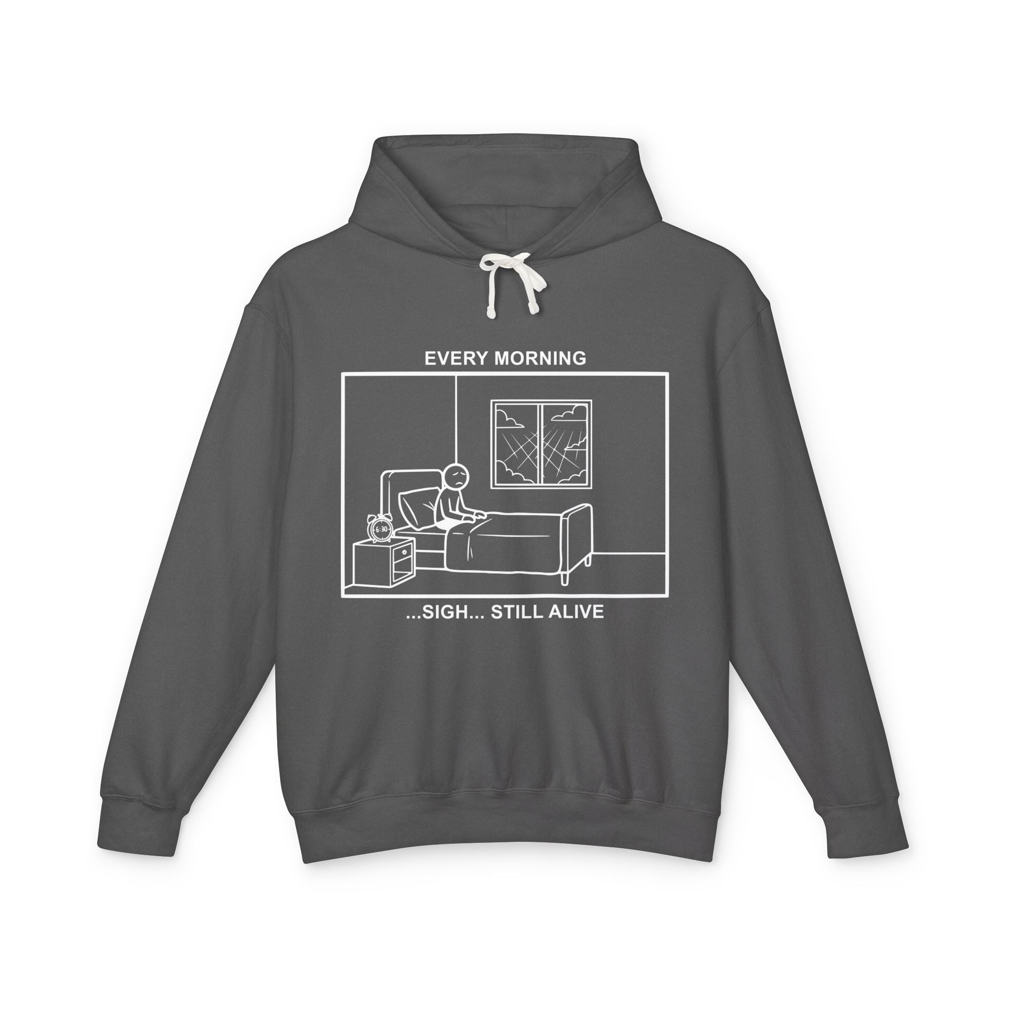 Every Morning — Still Alive Hoodie – Cliffverse Office Humor Hoodie for Corporate Survivors