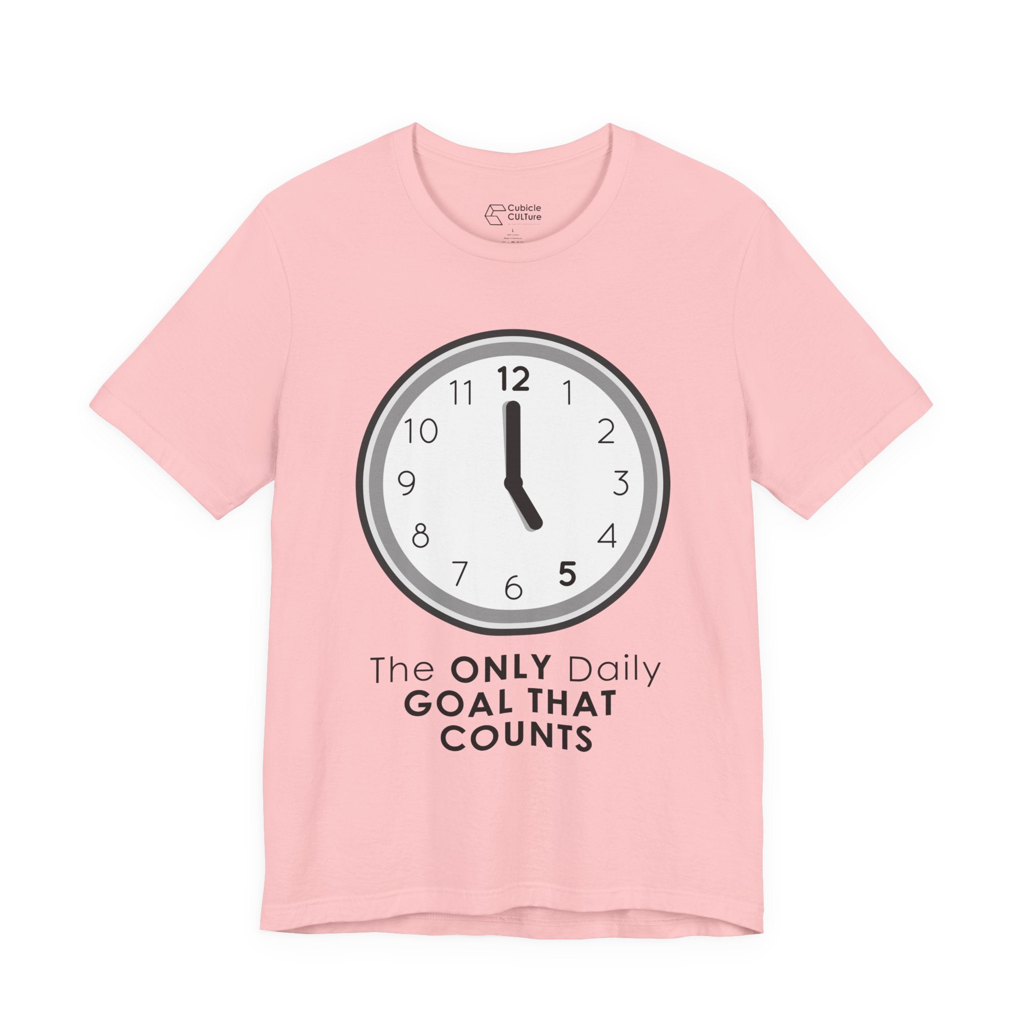 5 O’Clock Daily Goal T-Shirt – Dark Humor Office Survival Graphic Tee