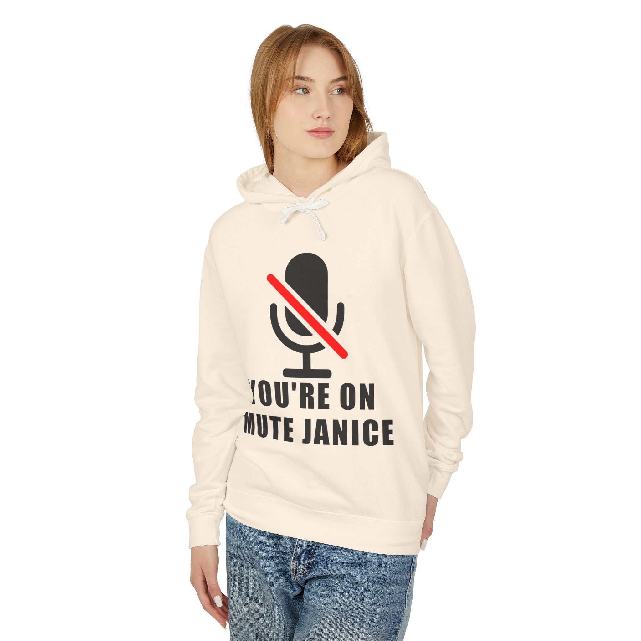 You’re On Mute, Janice Hoodie – Funny Zoom Meeting Office Humor Sweatshirt