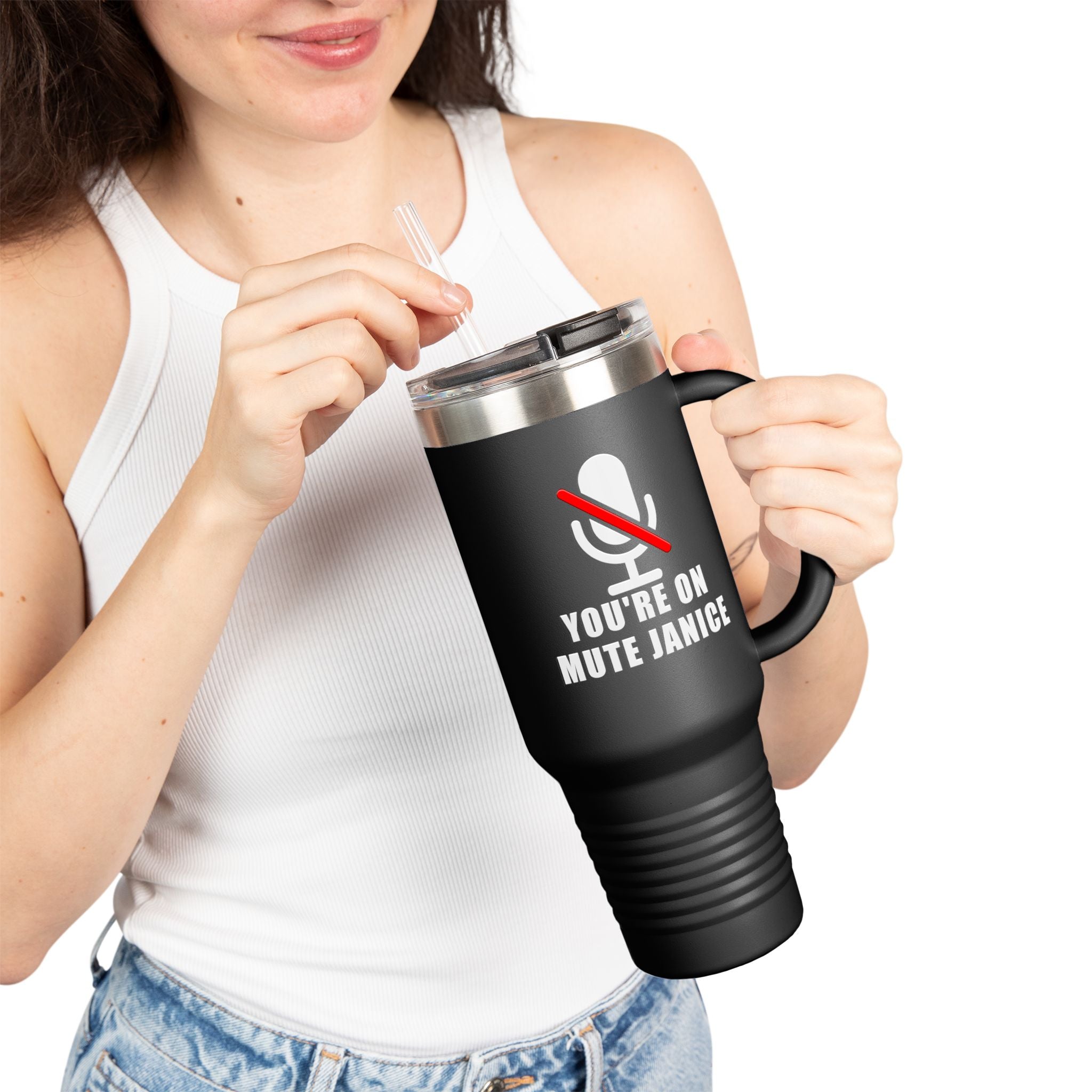 You’re On Mute, Janice Travel Mug – Funny Zoom Meeting Office Humor Tumbler