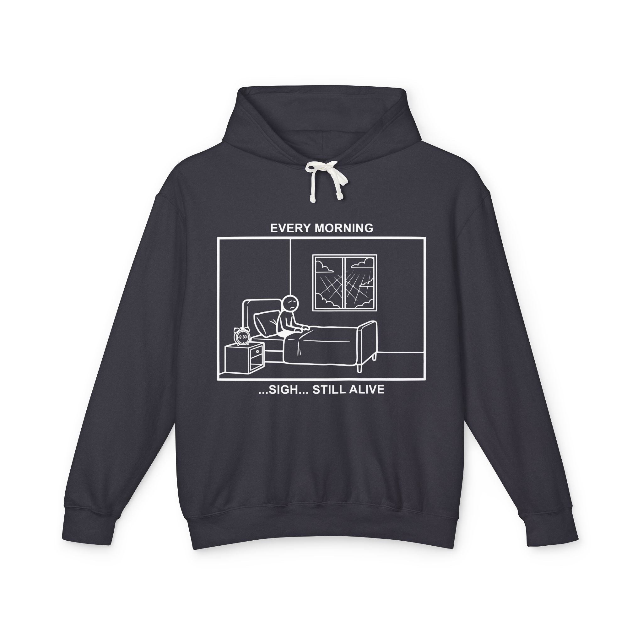 Every Morning — Still Alive Hoodie – Cliffverse Office Humor Hoodie for Corporate Survivors