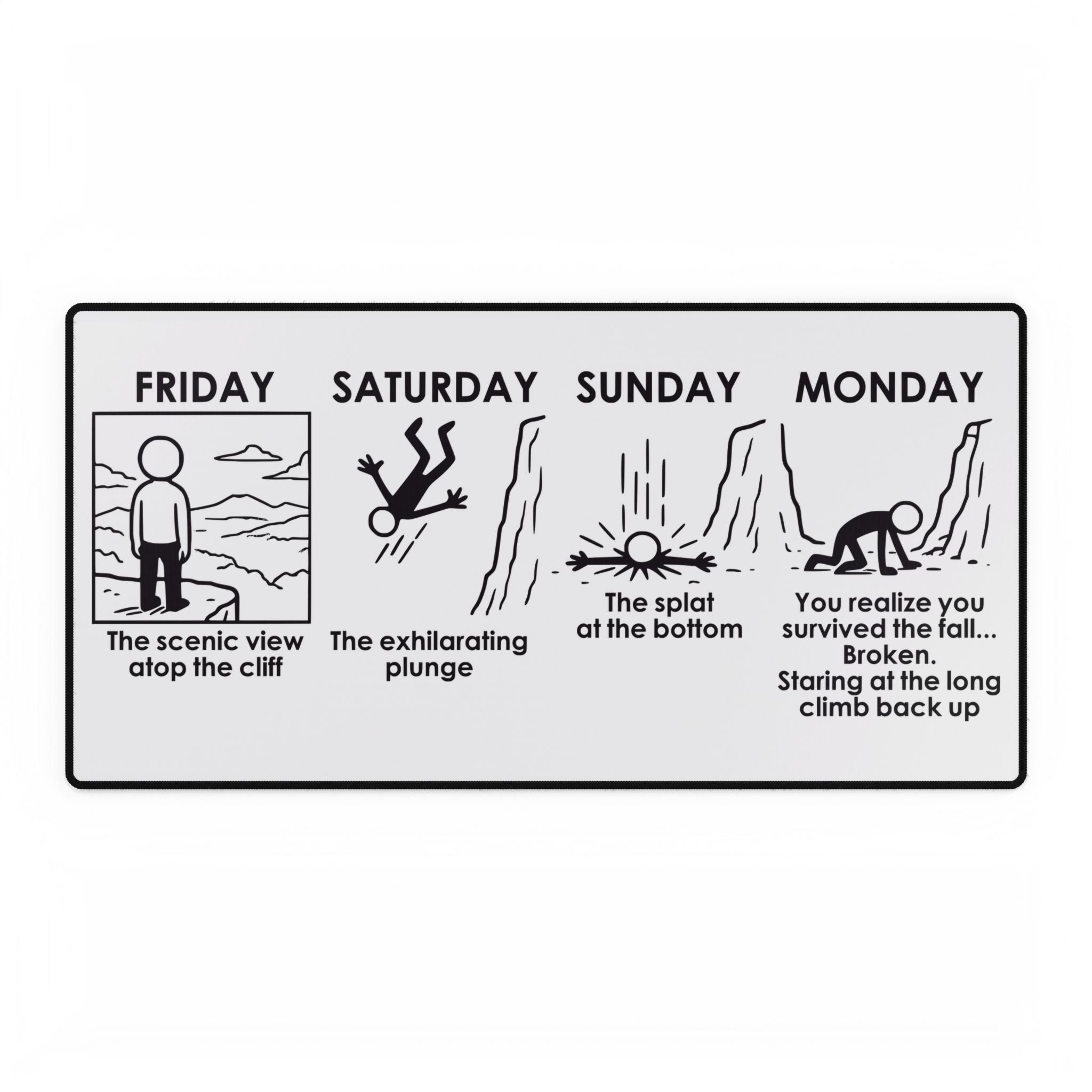 Weekend Cliff Comic Desk Mat – Dark Humor Friday to Monday Survival Office Accessory