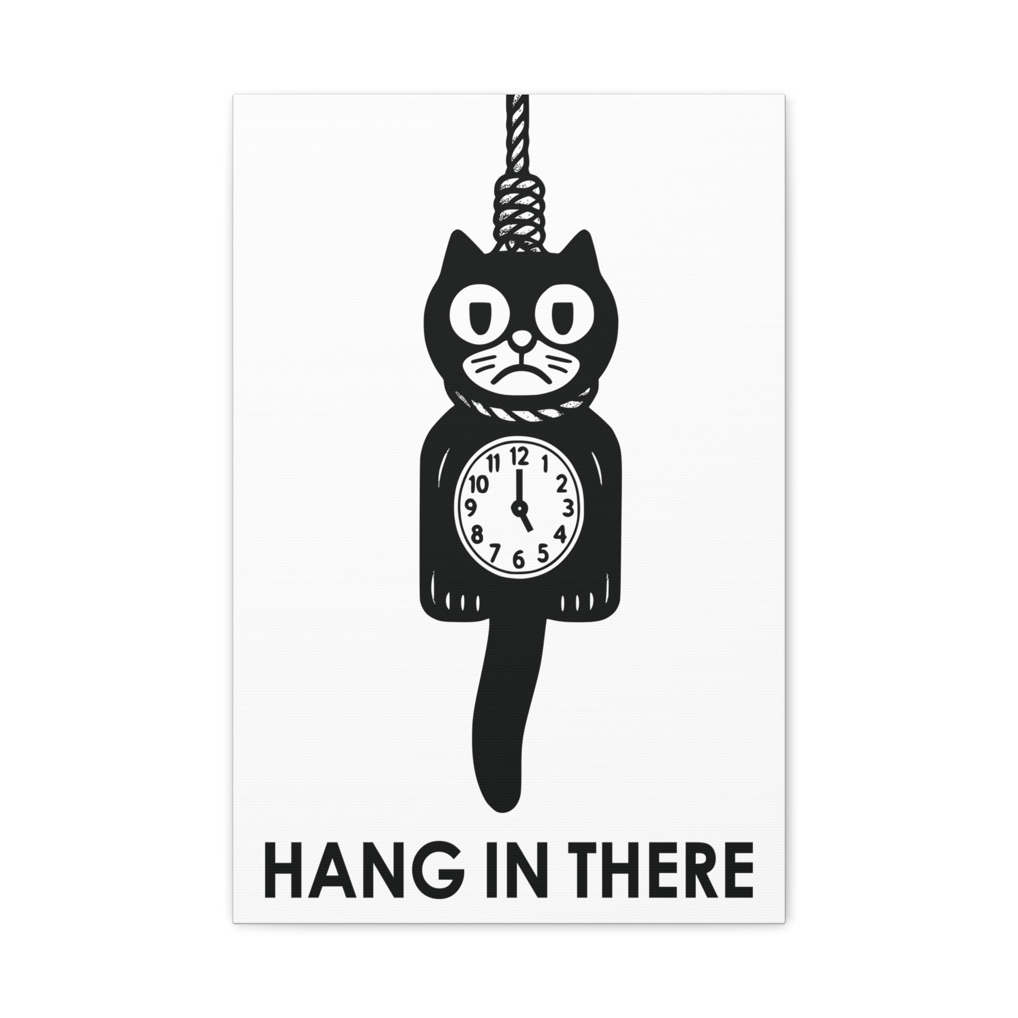 Hang In There Canvas – Dark Humor Cat Clock Parody Office Wall Art