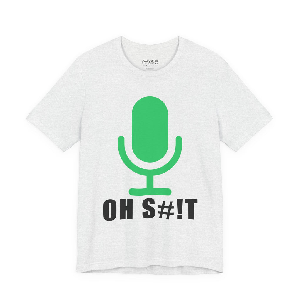 OH S#!T T-Shirt – Hot Mic Zoom Meeting Horror Graphic Tee