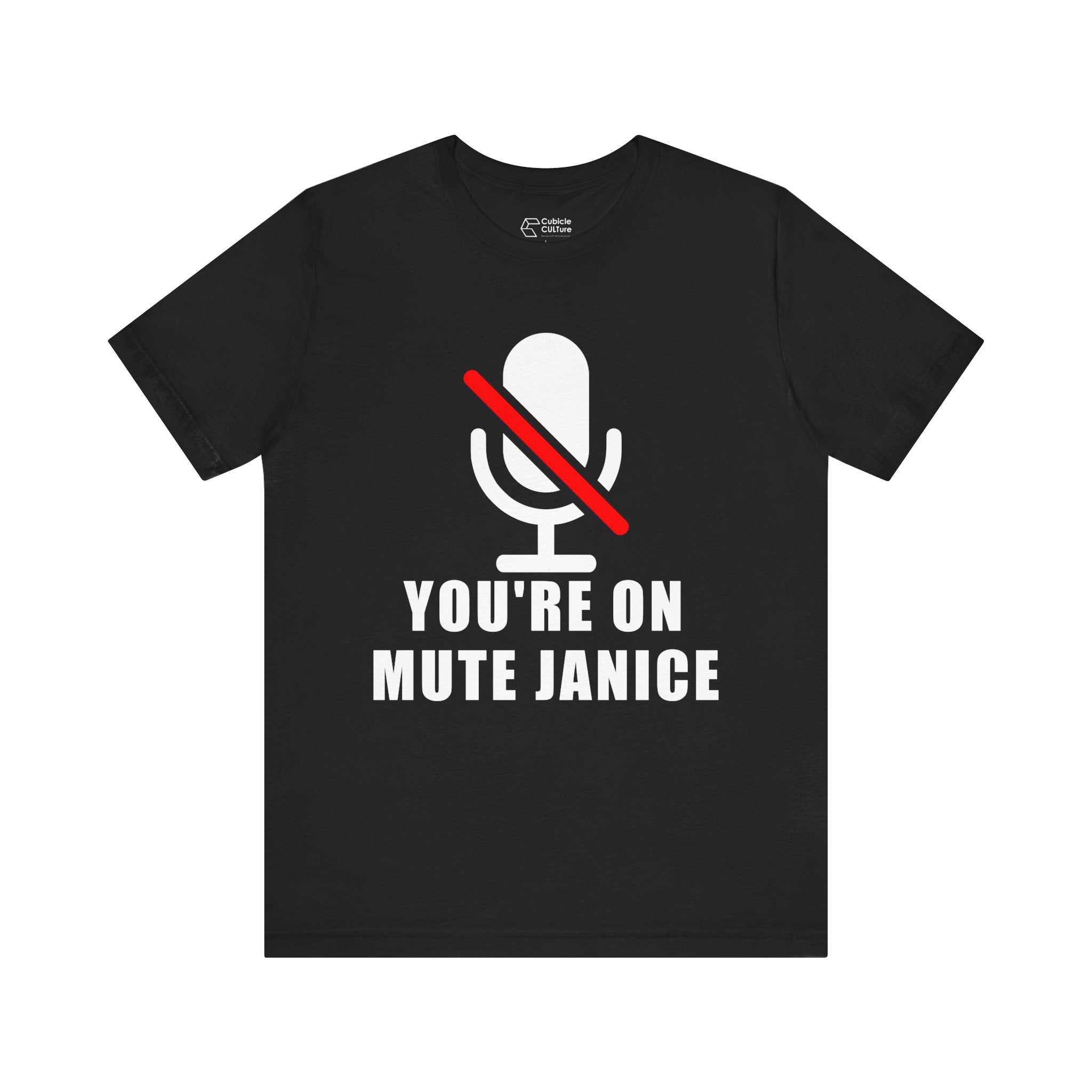 You’re On Mute, Janice T-Shirt – Funny Zoom Meeting Office Humor Graphic Tee