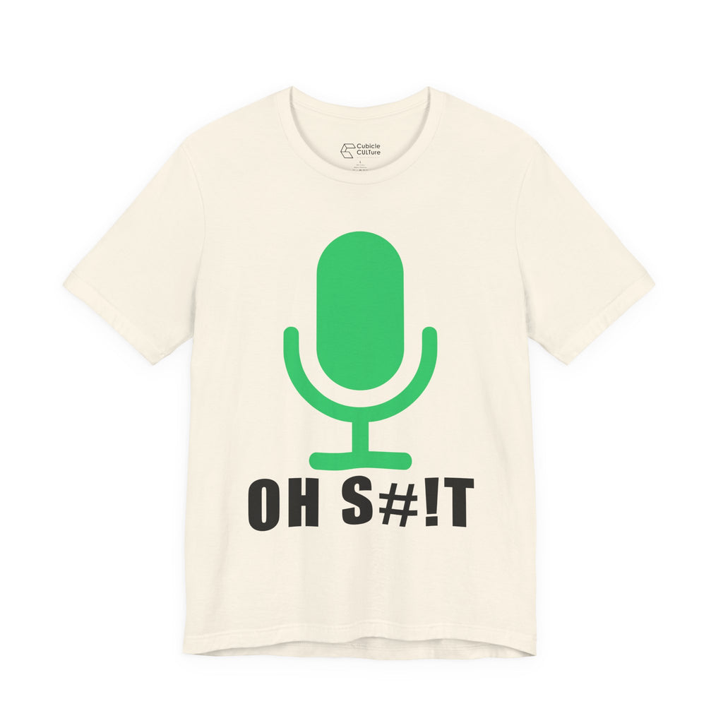 OH S#!T T-Shirt – Hot Mic Zoom Meeting Horror Graphic Tee