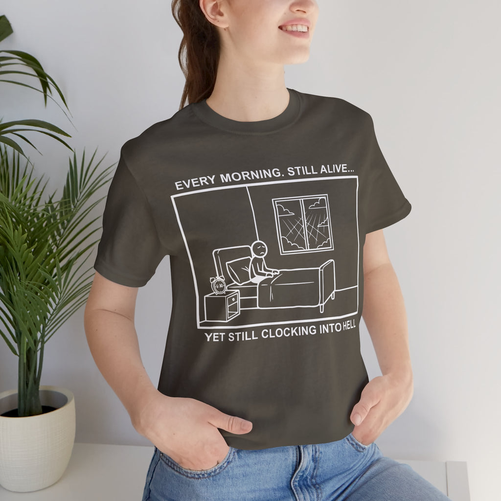 Every Morning — Clocking into Hell T-Shirt – Cliffverse Office Humor Graphic Tee for Corporate Survivors