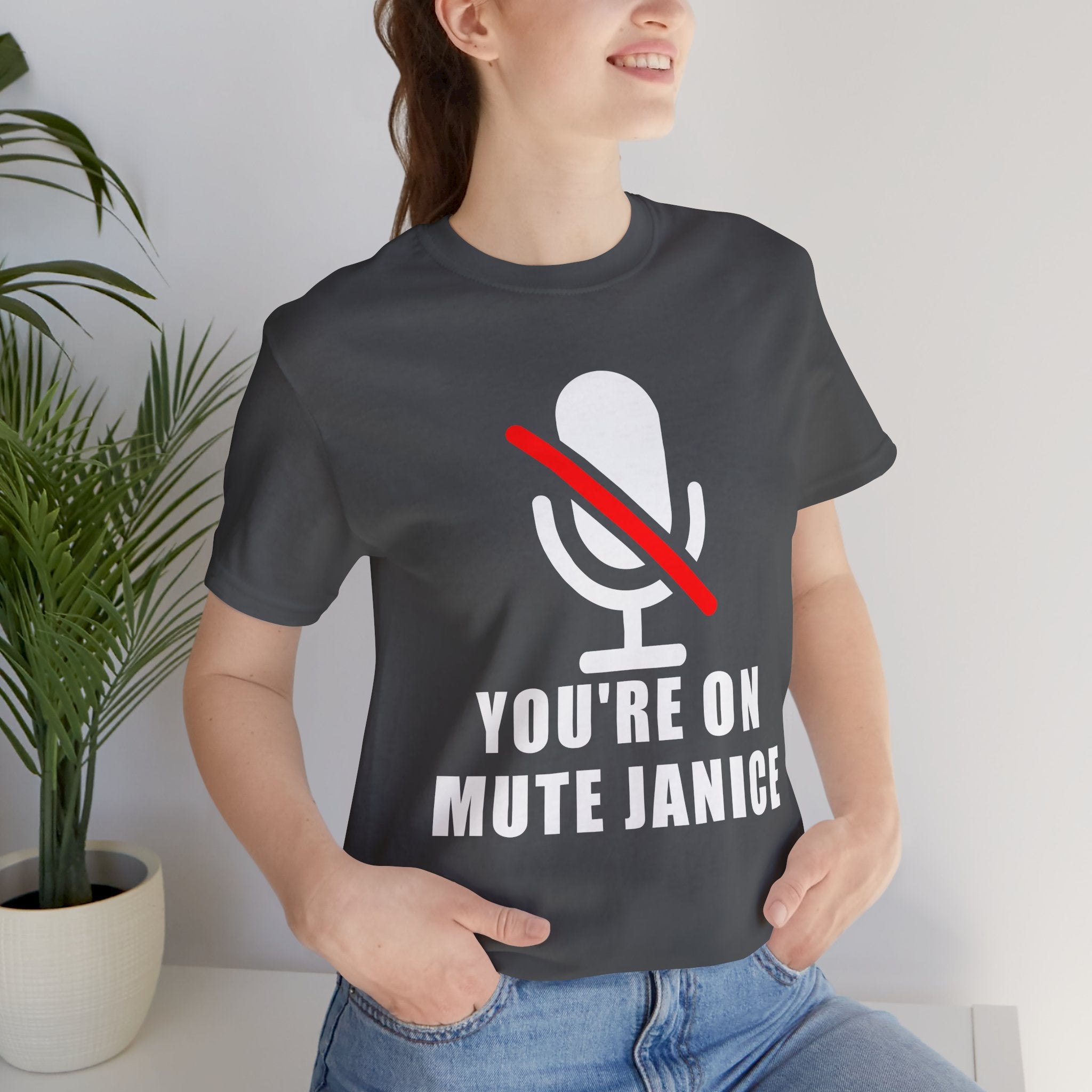 You’re On Mute, Janice T-Shirt – Funny Zoom Meeting Office Humor Graphic Tee
