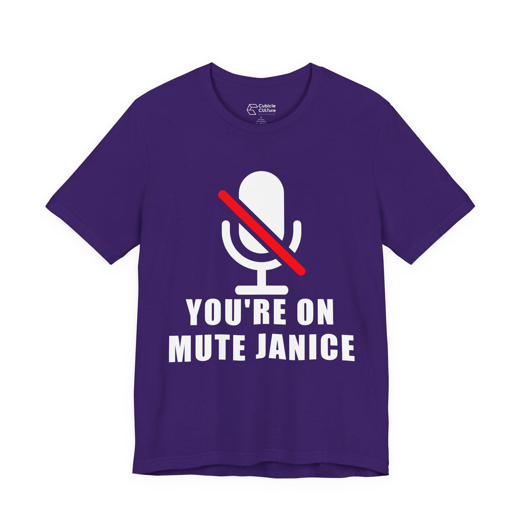 You’re On Mute, Janice T-Shirt – Funny Zoom Meeting Office Humor Graphic Tee