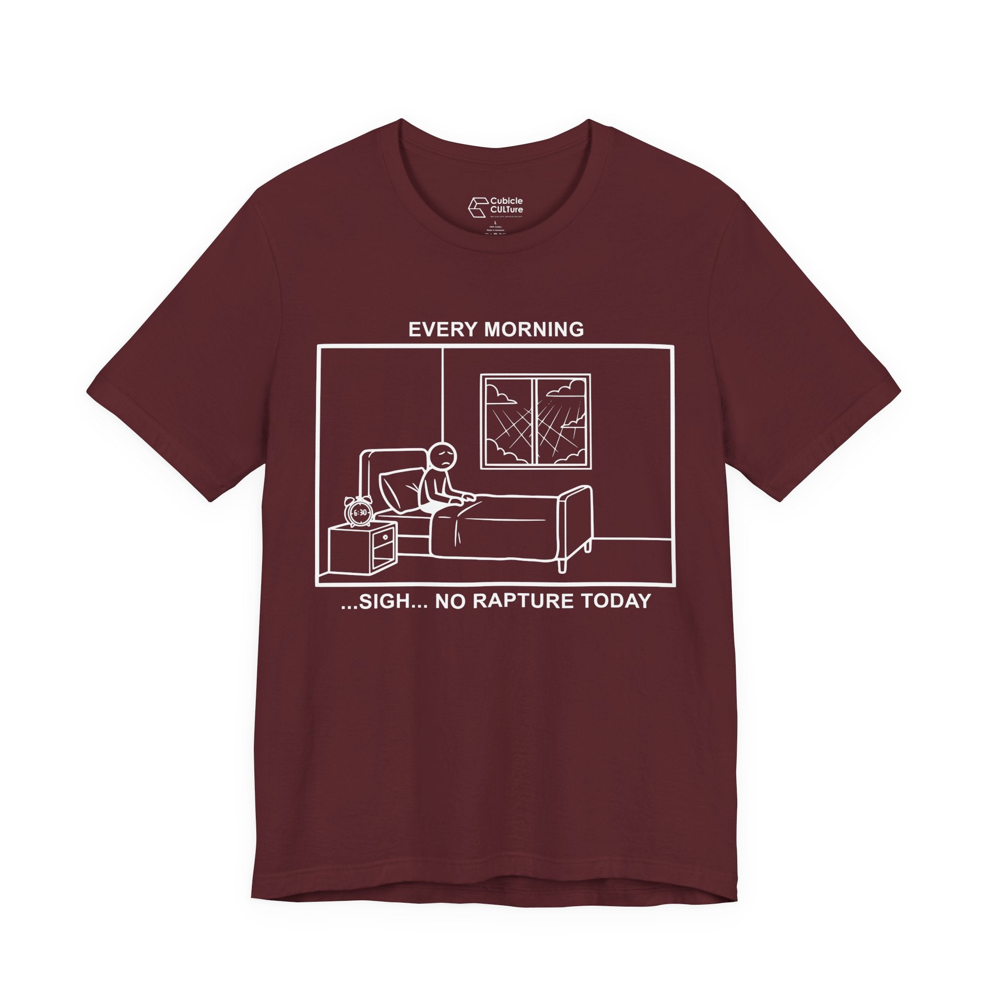 Every Morning — No Rapture Today T-Shirt – Cliffverse Office Humor Graphic Tee for Corporate Survivors