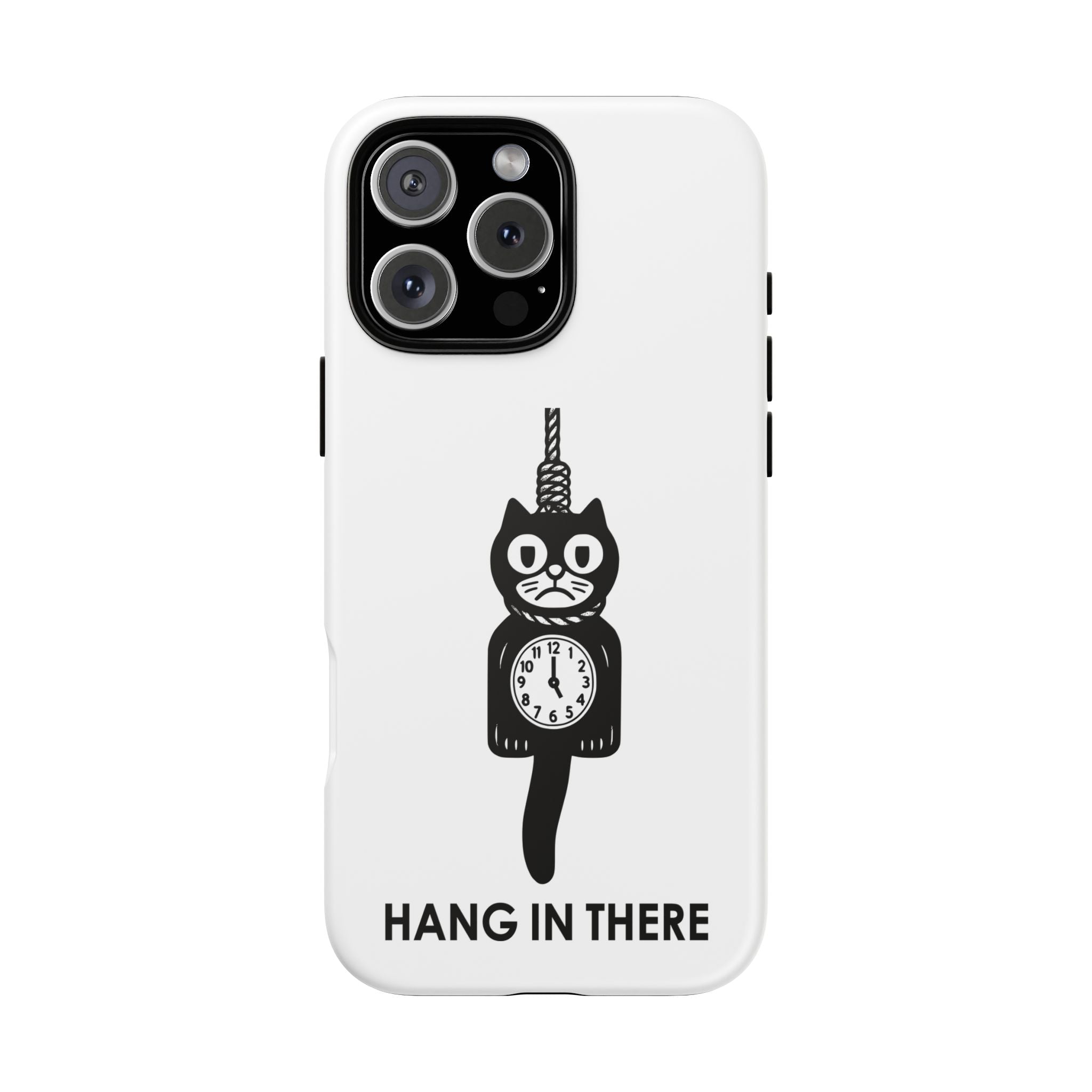 Hang In There Phone Case – Dark Humor Cat Clock Parody Mobile Cover