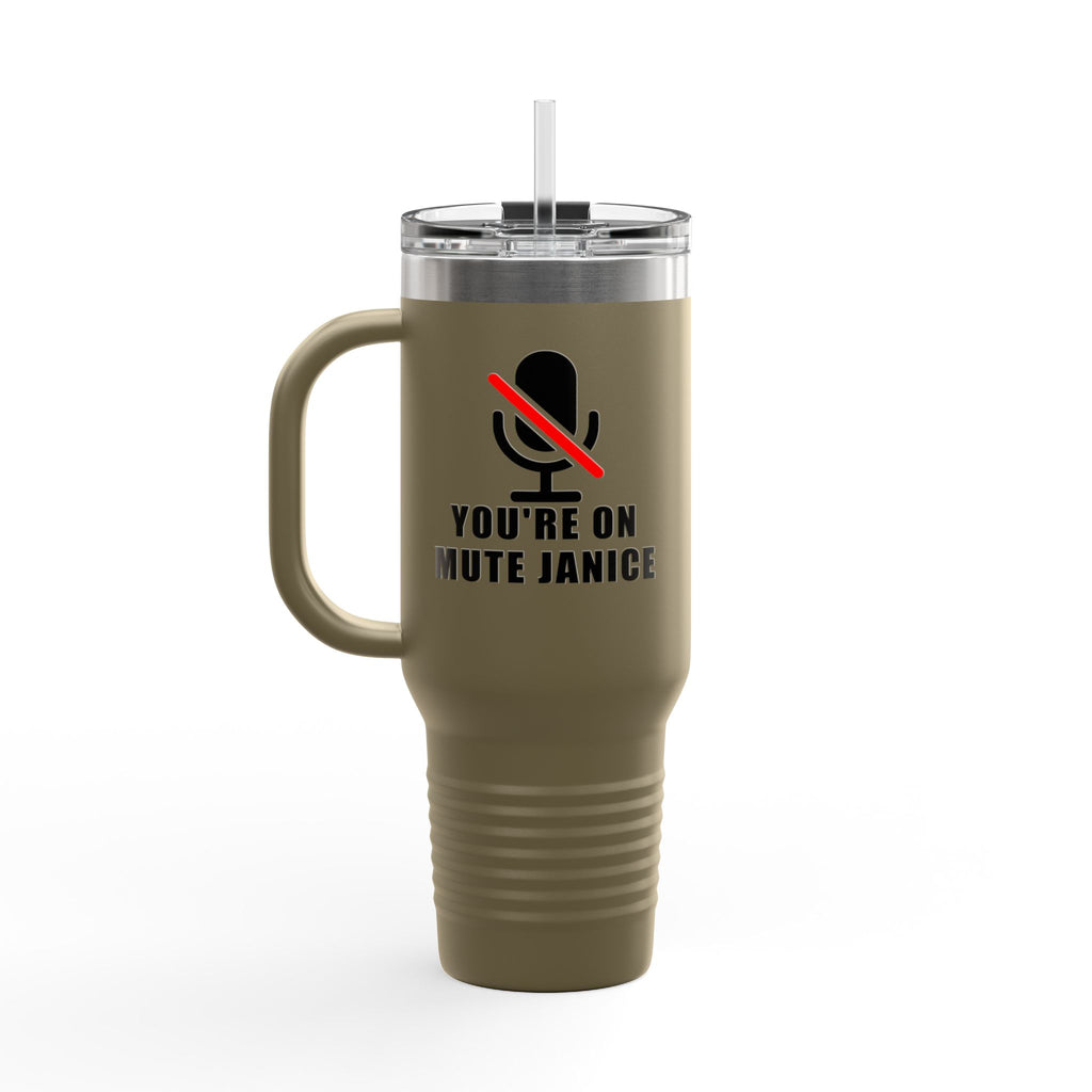 You’re On Mute, Janice Travel Mug – Funny Zoom Meeting Office Humor Tumbler