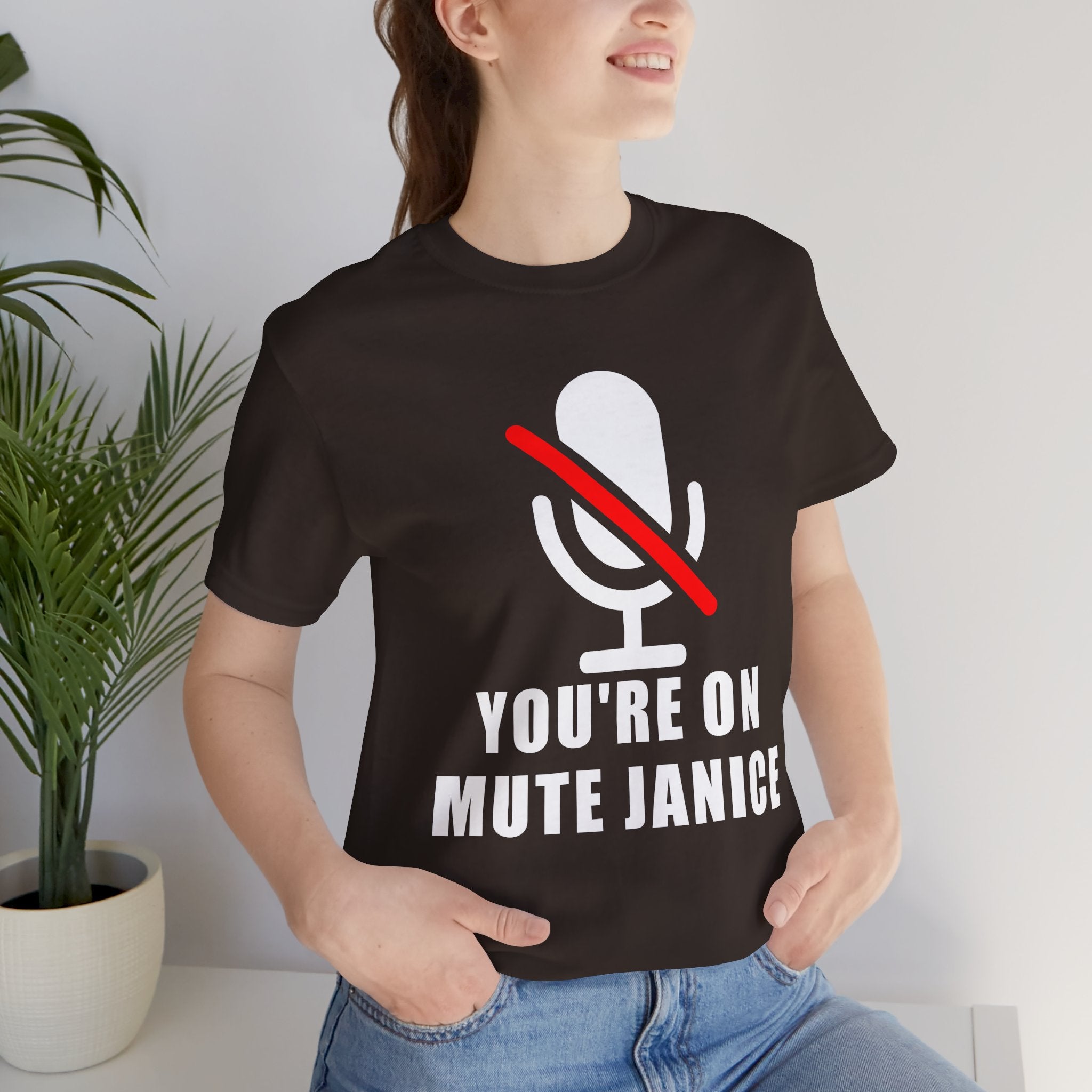 You’re On Mute, Janice T-Shirt – Funny Zoom Meeting Office Humor Graphic Tee