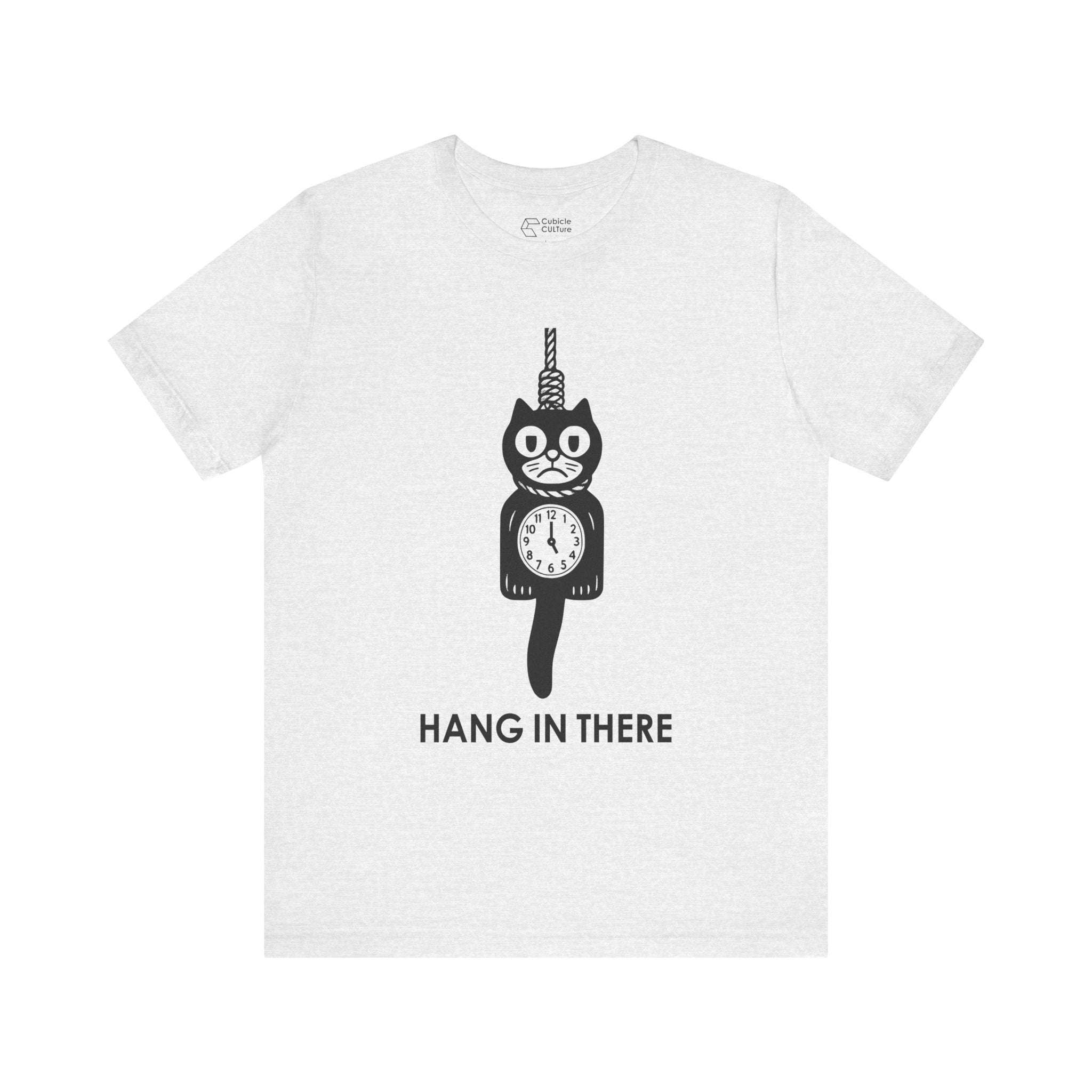 Hang In There T-Shirt – Dark Humor Cat Clock Parody Graphic Tee