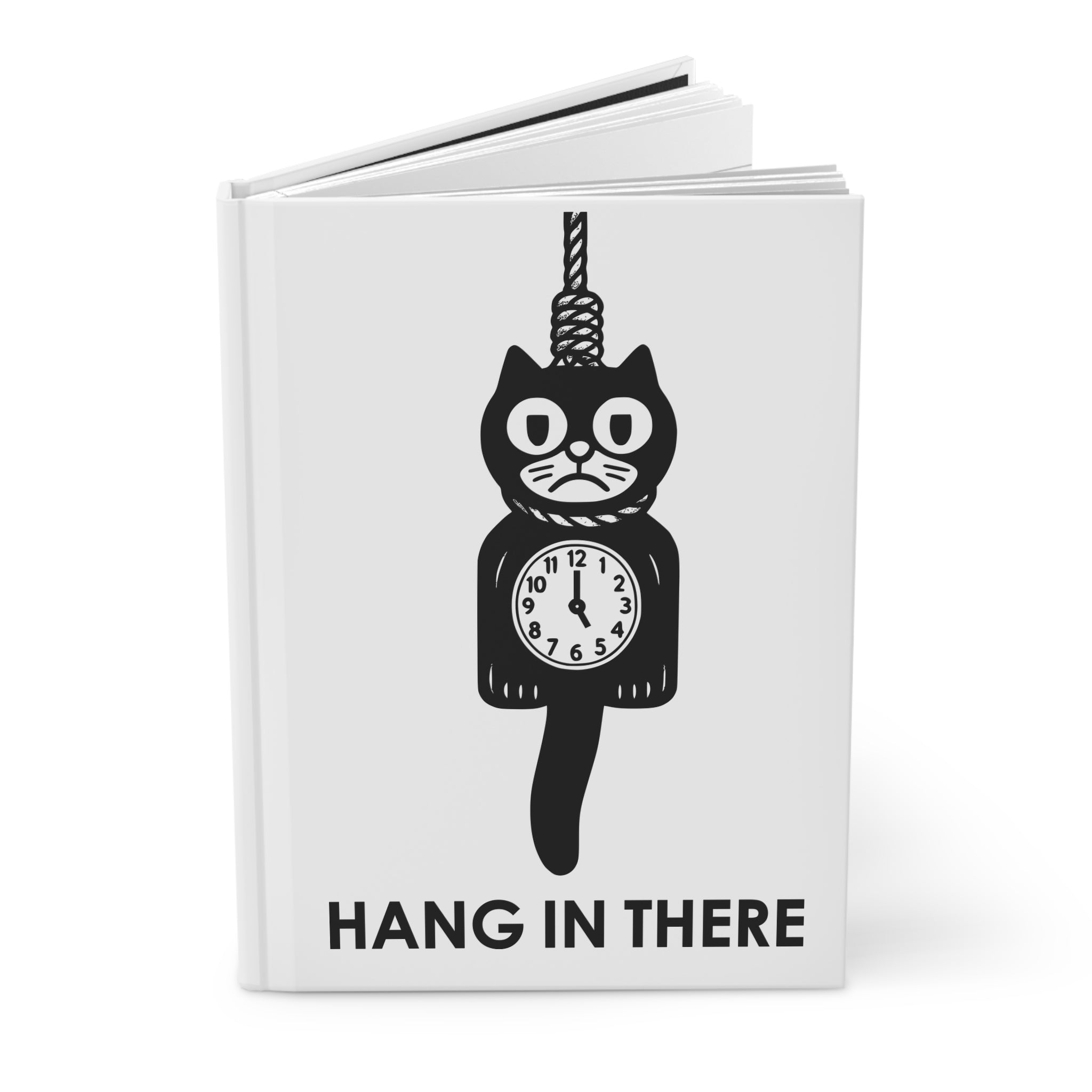 Hang In There Journal – Dark Humor Cat Clock Parody Notebook