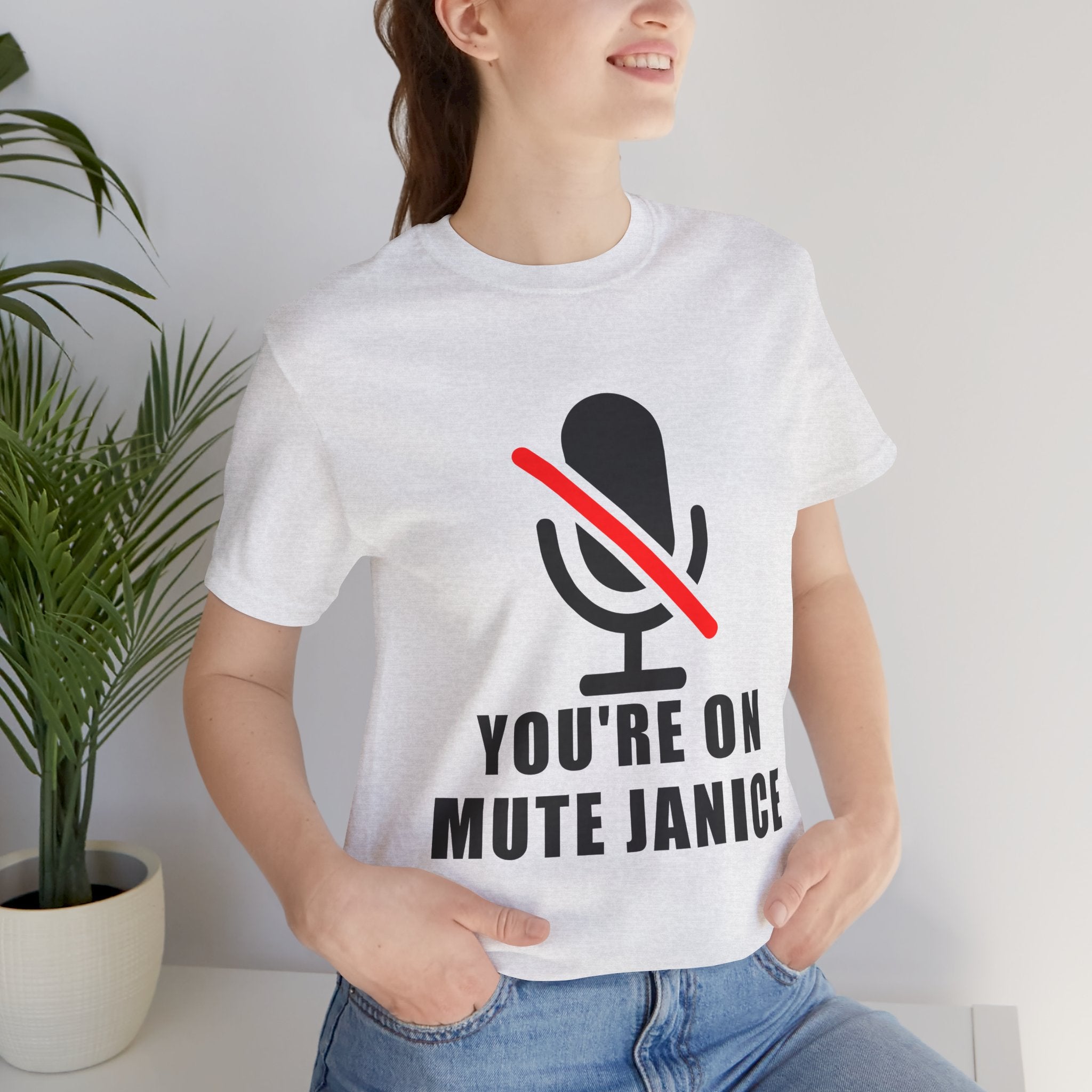 You’re On Mute, Janice T-Shirt – Funny Zoom Meeting Office Humor Graphic Tee