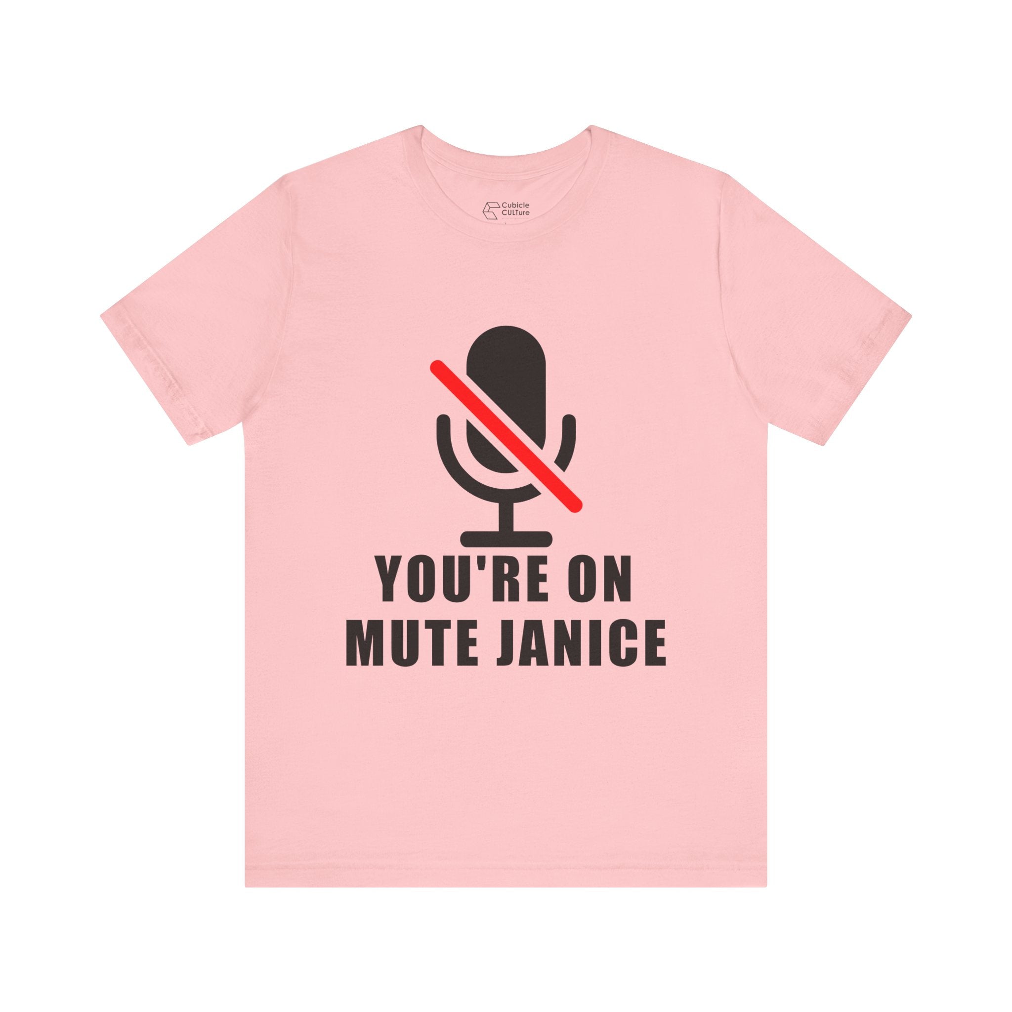 You’re On Mute, Janice T-Shirt – Funny Zoom Meeting Office Humor Graphic Tee