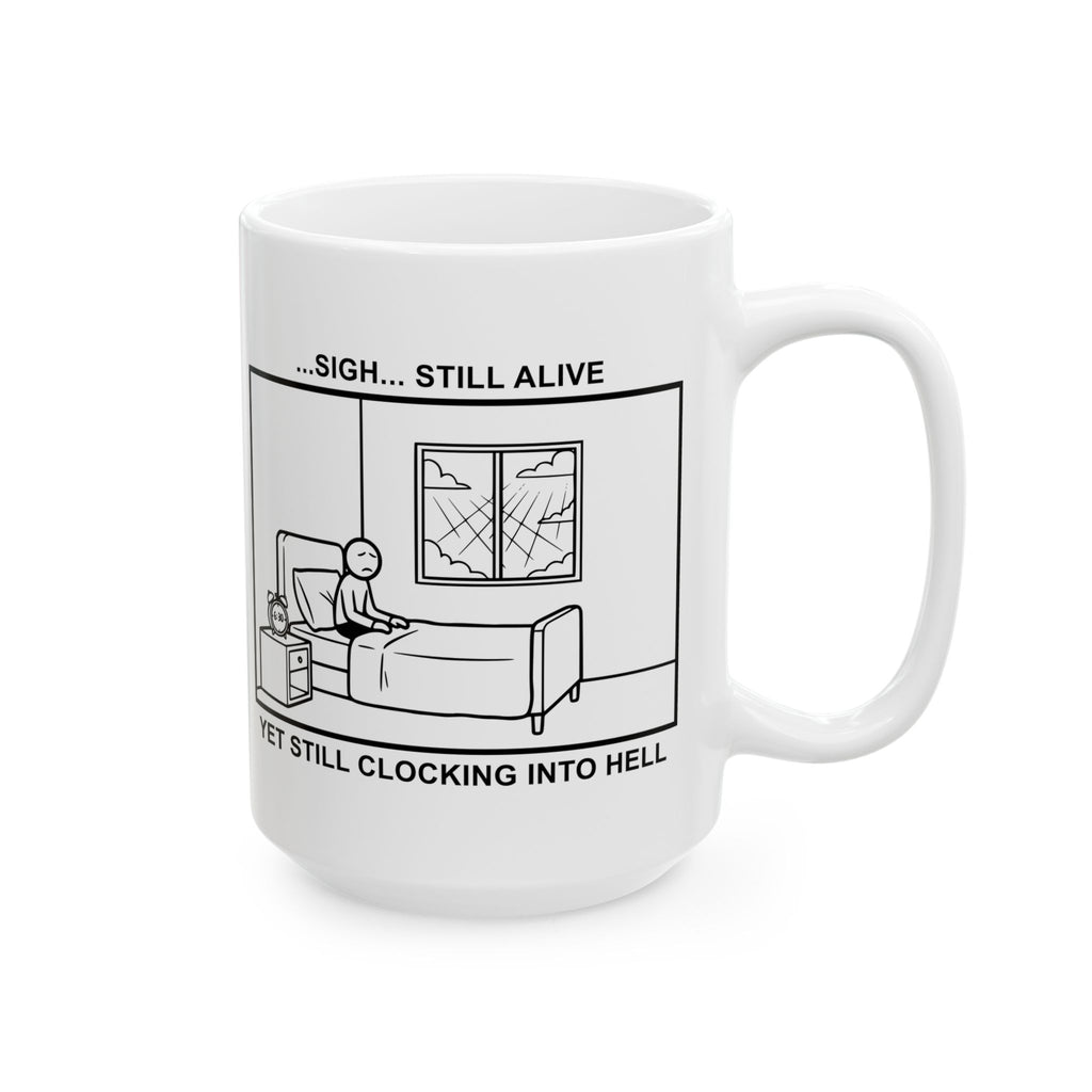 Every Morning — Clocking into Hell Coffee Mug – Dark Humor Corporate Office Cup