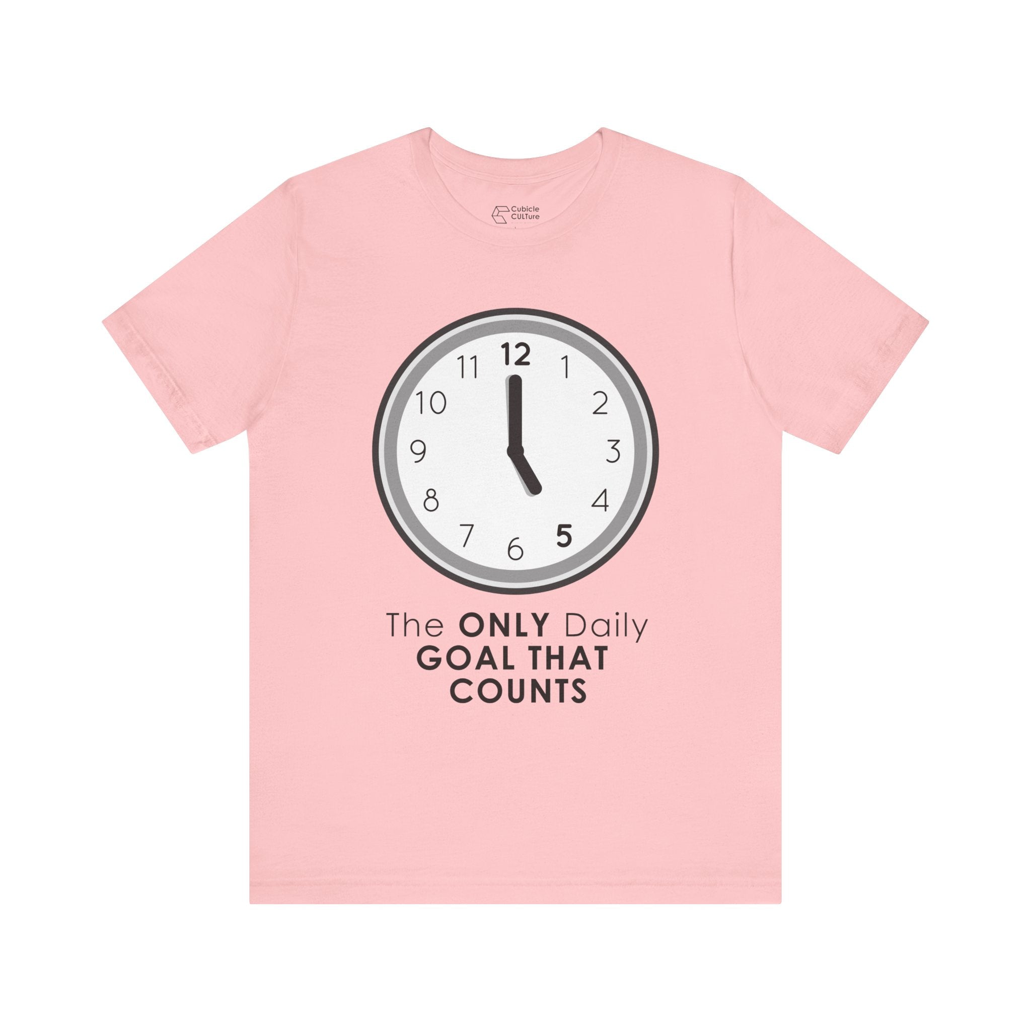 5 O’Clock Daily Goal T-Shirt – Dark Humor Office Survival Graphic Tee