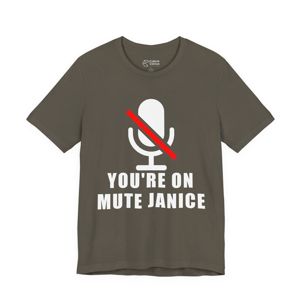 You’re On Mute, Janice T-Shirt – Funny Zoom Meeting Office Humor Graphic Tee