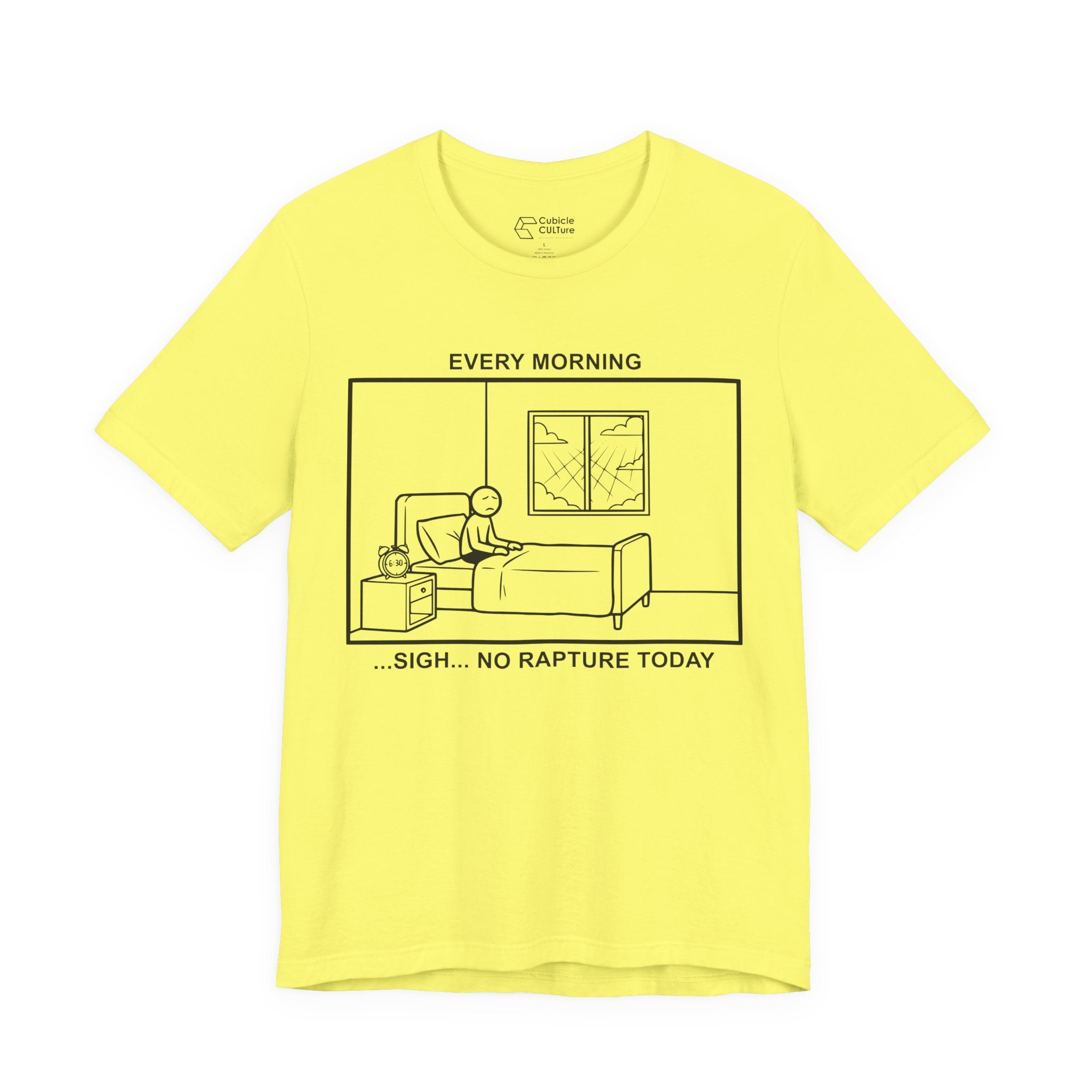 Every Morning — No Rapture Today T-Shirt – Cliffverse Office Humor Graphic Tee for Corporate Survivors
