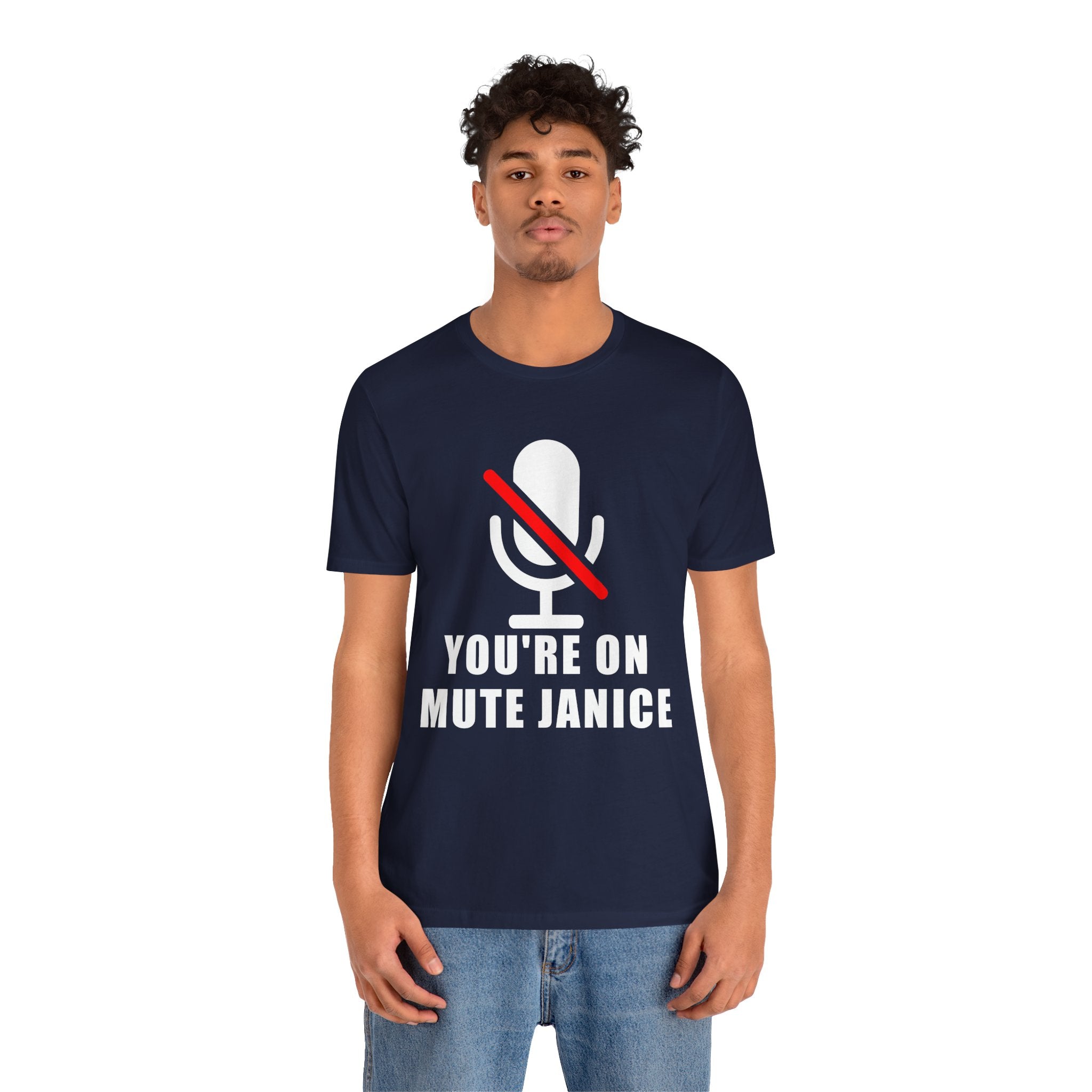 You’re On Mute, Janice T-Shirt – Funny Zoom Meeting Office Humor Graphic Tee