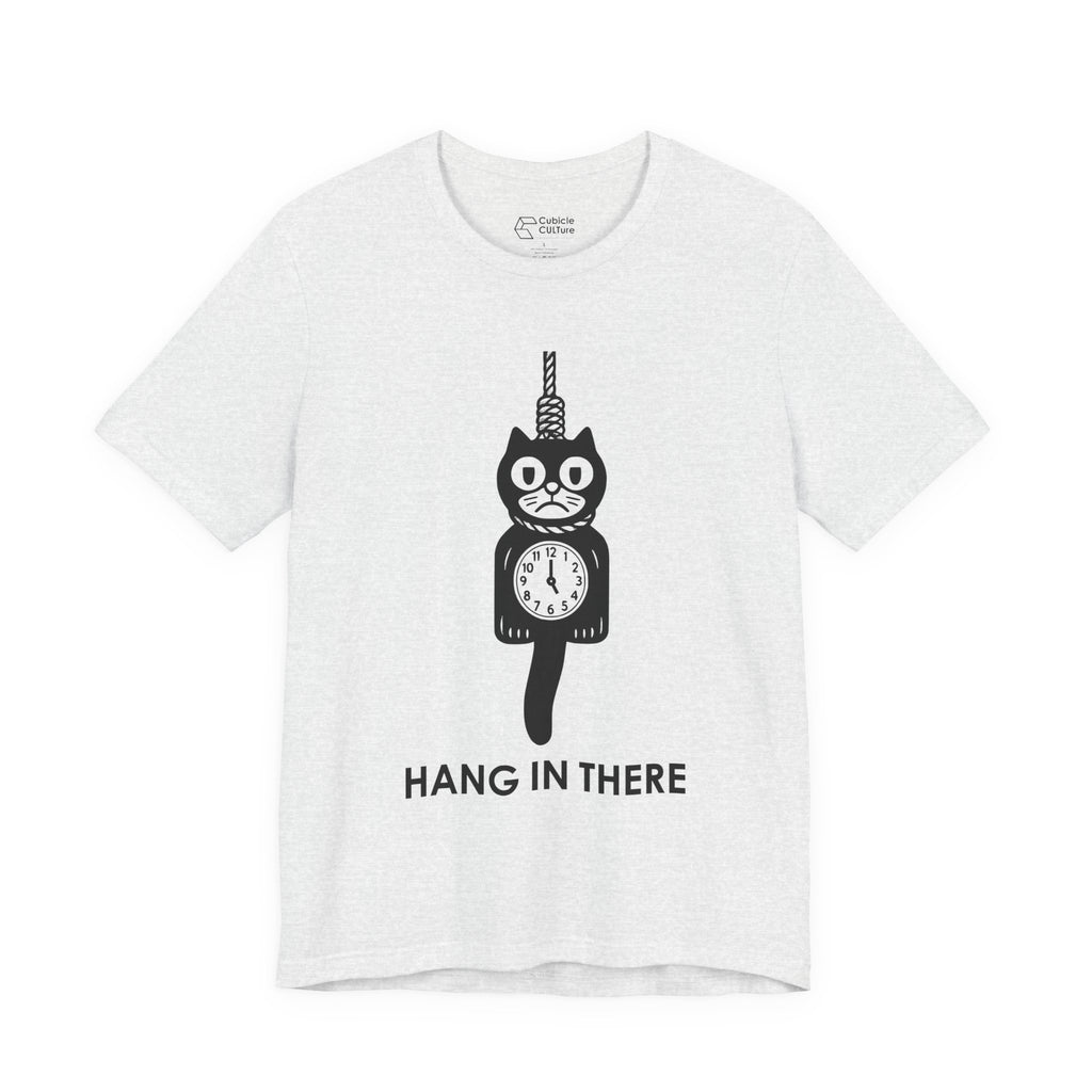Hang In There T-Shirt – Dark Humor Cat Clock Parody Graphic Tee