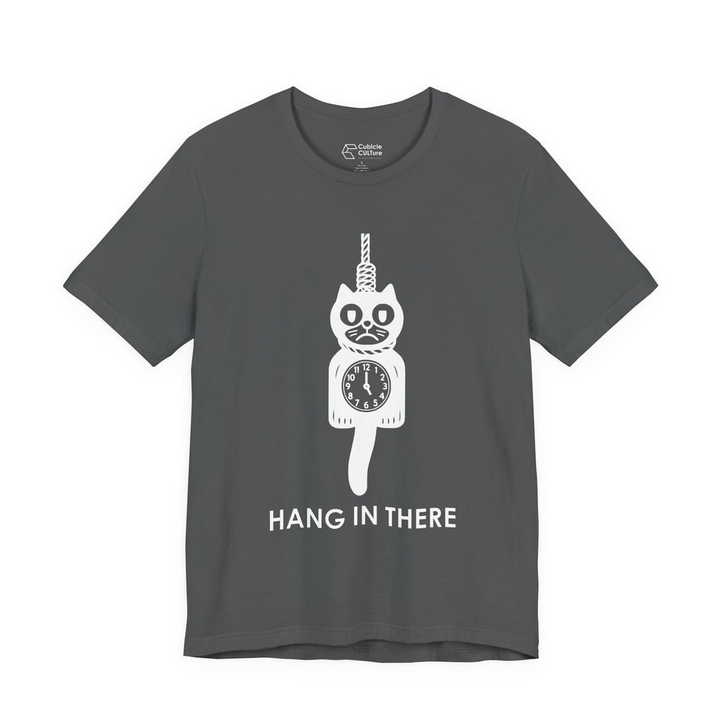 Hang In There T-Shirt – Dark Humor Cat Clock Parody Graphic Tee