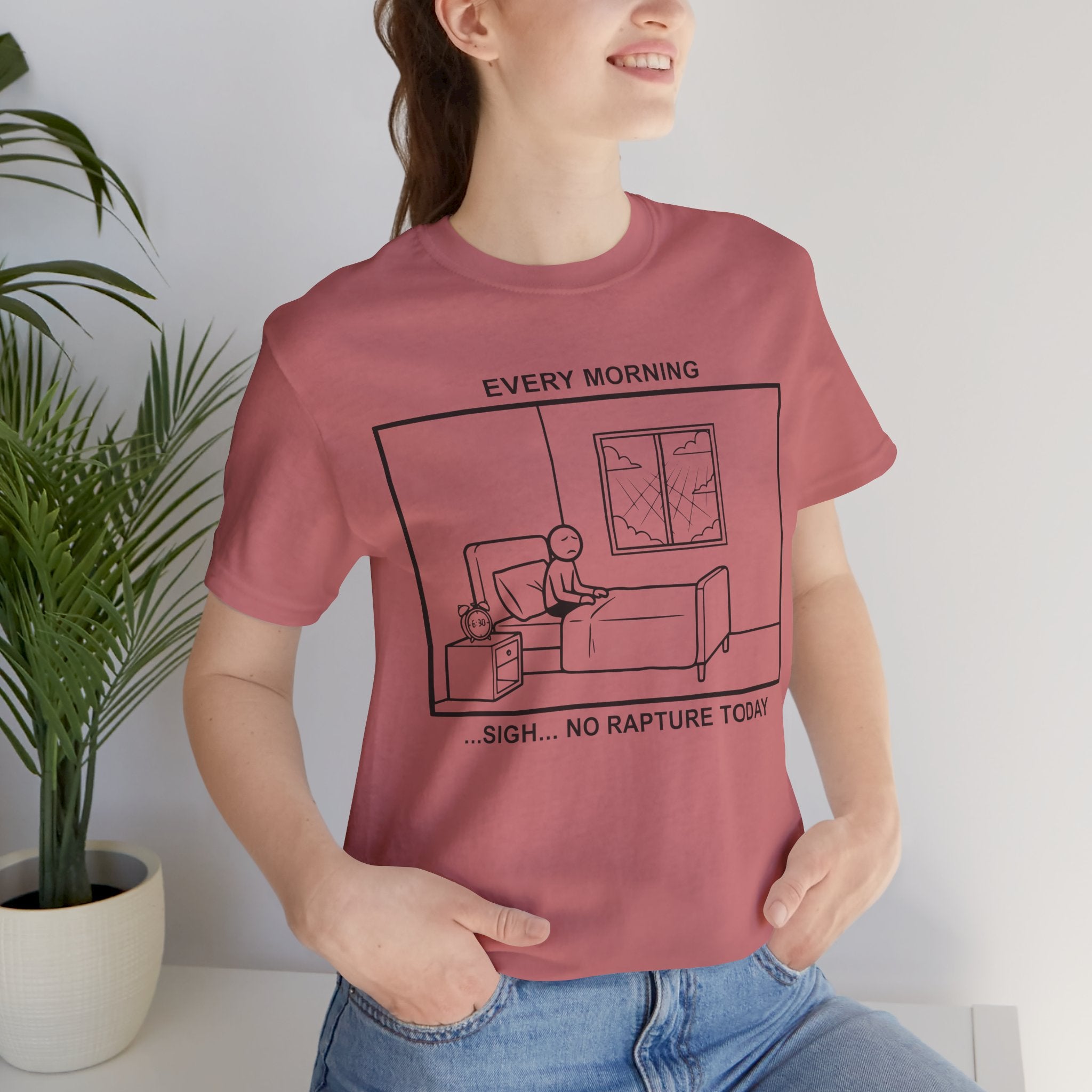 Every Morning — No Rapture Today T-Shirt – Cliffverse Office Humor Graphic Tee for Corporate Survivors