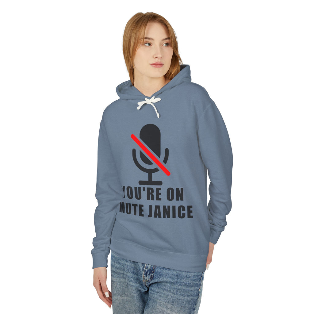 You’re On Mute, Janice Hoodie – Funny Zoom Meeting Office Humor Sweatshirt