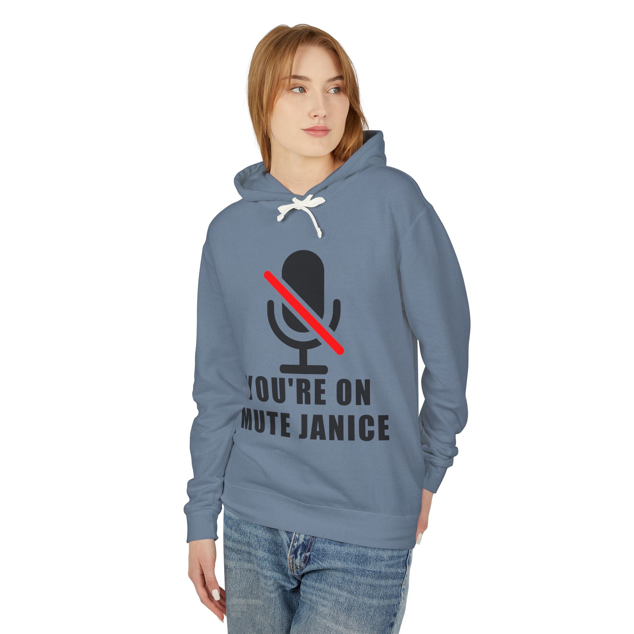 You’re On Mute, Janice Hoodie – Funny Zoom Meeting Office Humor Sweatshirt