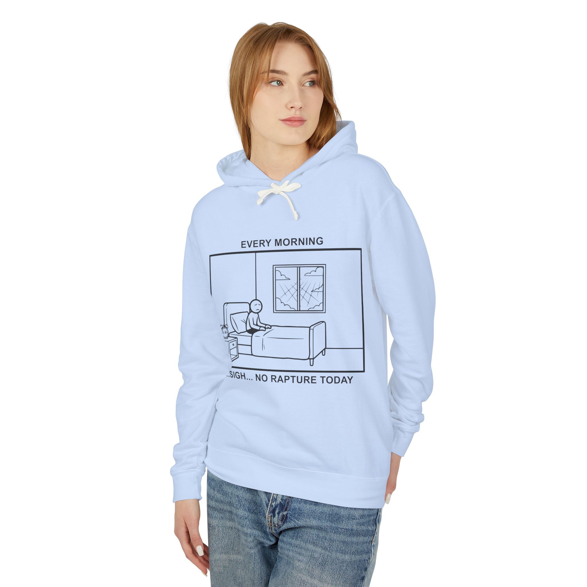 Every Morning — No Rapture Today – Cliffverse Office Humor Hoodie for Corporate Survivors